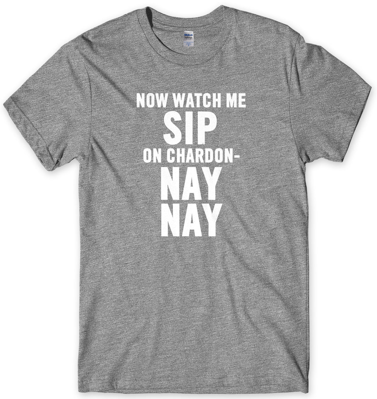 Now Watch Me Sip On Chardon Nay Nay Mens Unisex T-Shirt