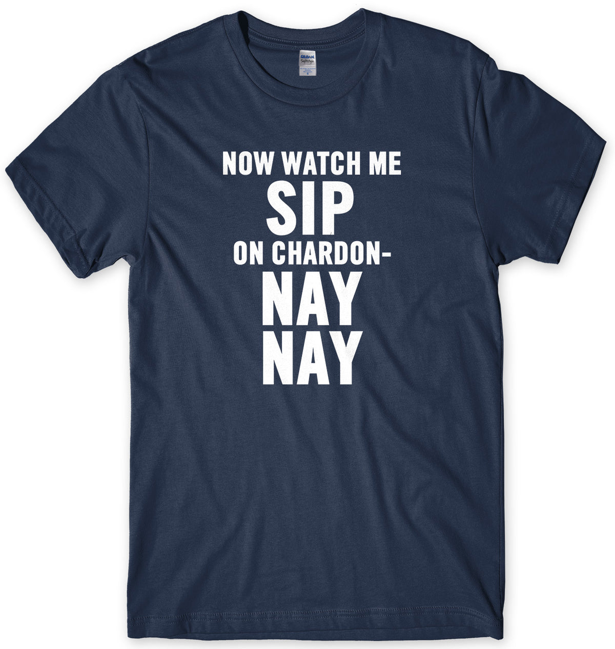 Now Watch Me Sip On Chardon Nay Nay Mens Unisex T-Shirt