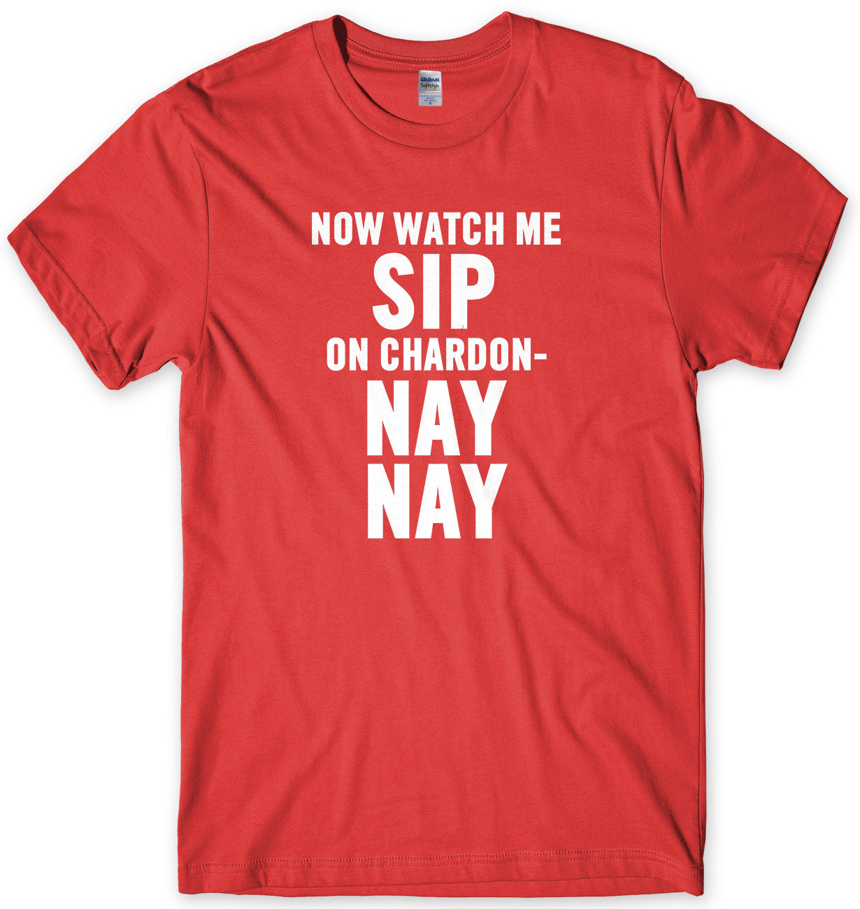 Now Watch Me Sip On Chardon Nay Nay Mens Unisex T-Shirt
