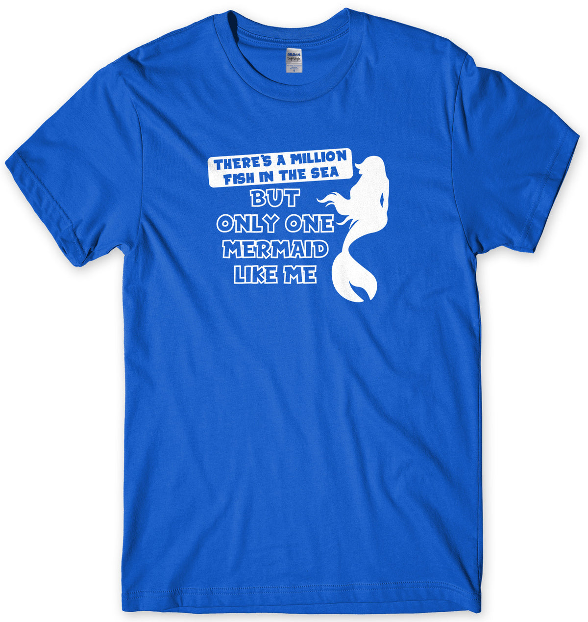 There&#39;s A Million Fish In The Sea But Only One Mermaid Like Me Mens Unisex Style T-Shirt