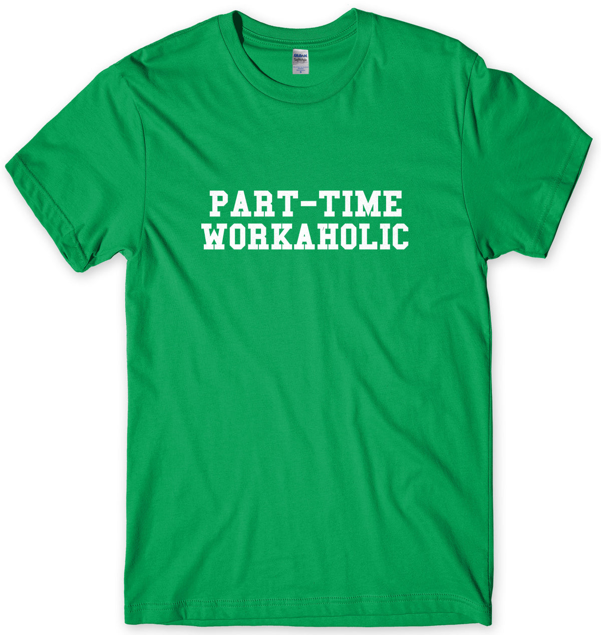 Part-Time Workaholic Mens Unisex T-Shirt