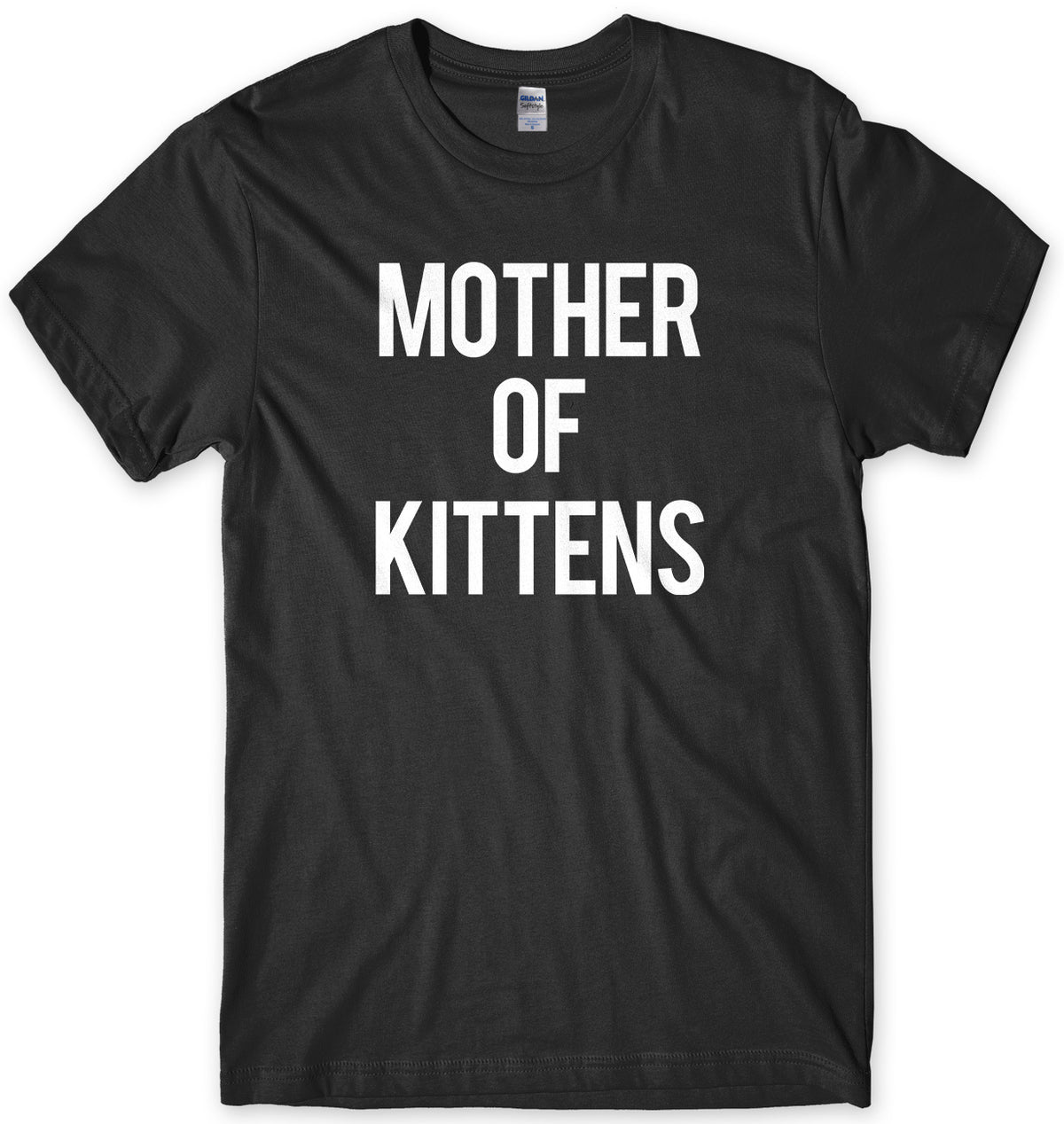 Mother Of Kittens Mens Unisex T-Shirt