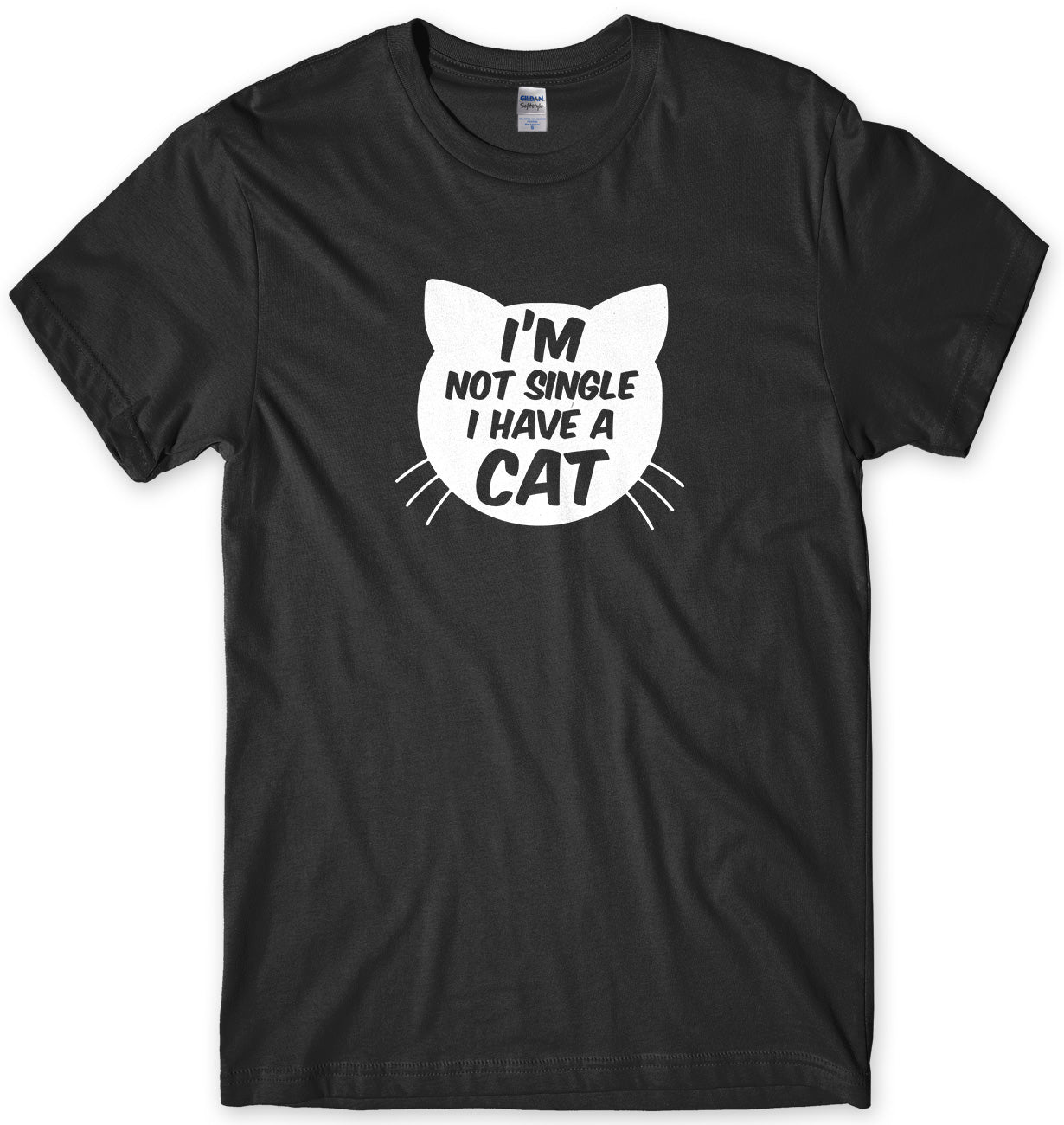 I'm Not Single I Have A Cat Mens Unisex T-Shirt
