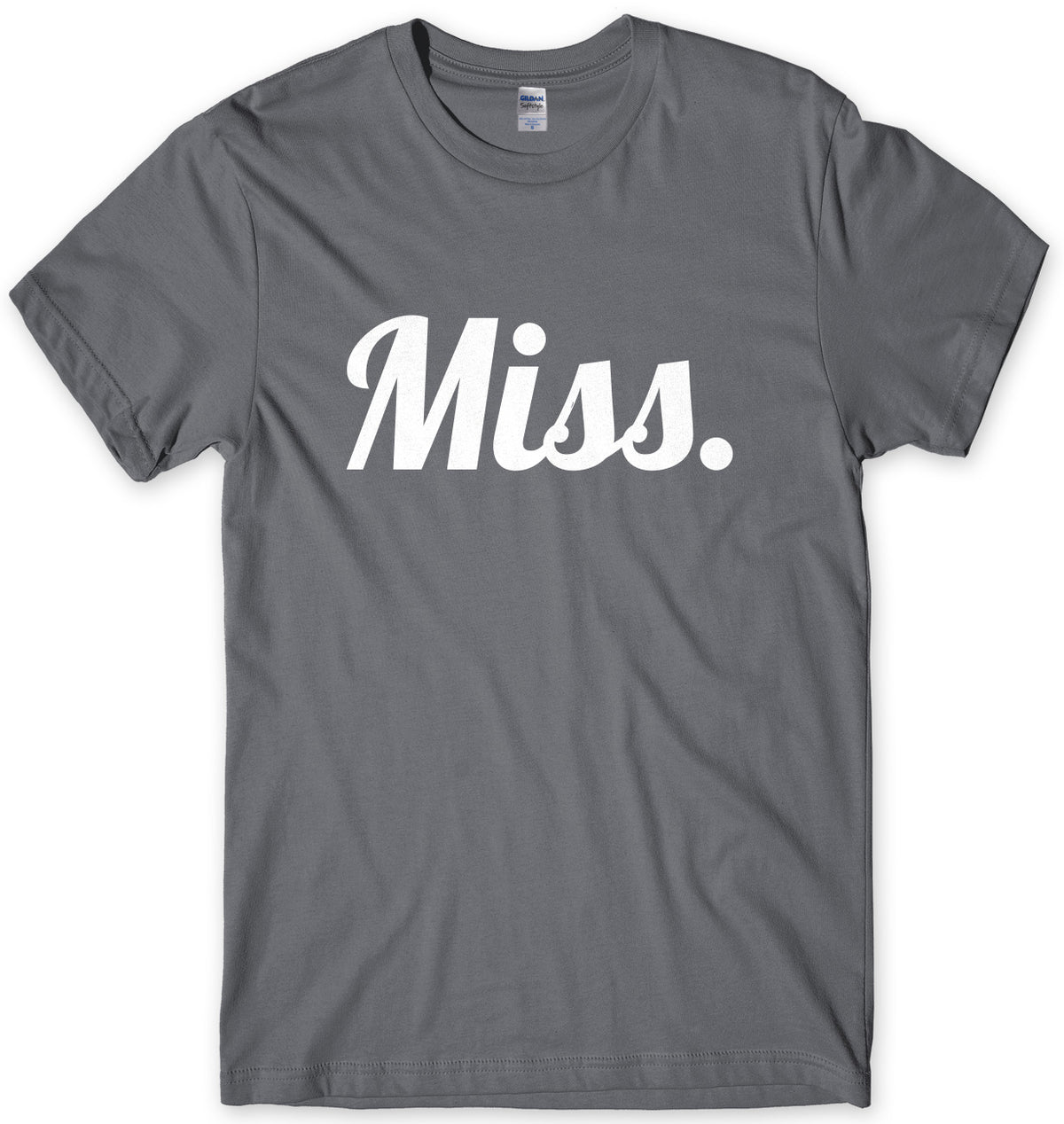 Miss. Mens Unisex T-Shirt