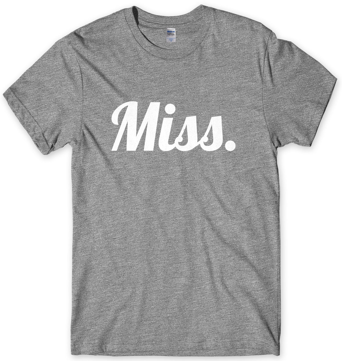 Miss. Mens Unisex T-Shirt