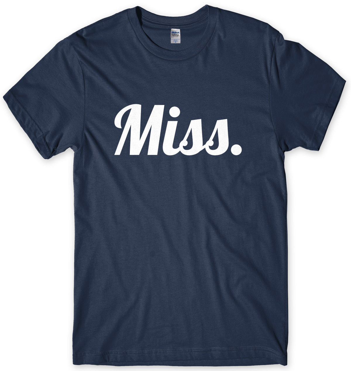 Miss. Mens Unisex T-Shirt