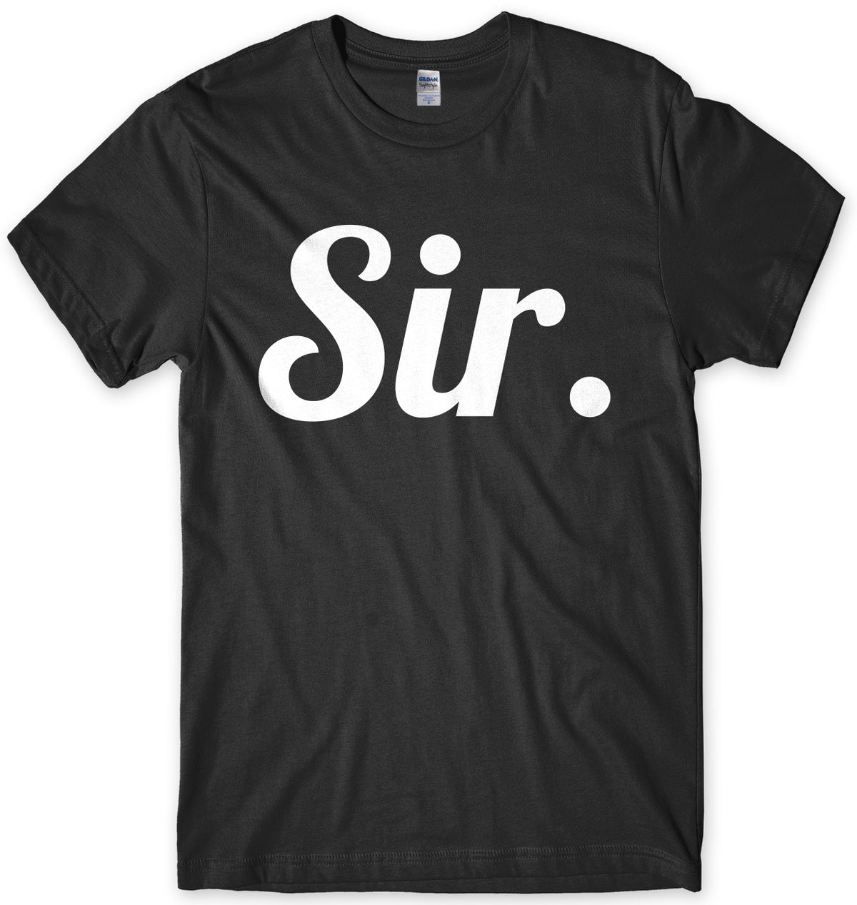 Sir. Mens Unisex T-Shirt