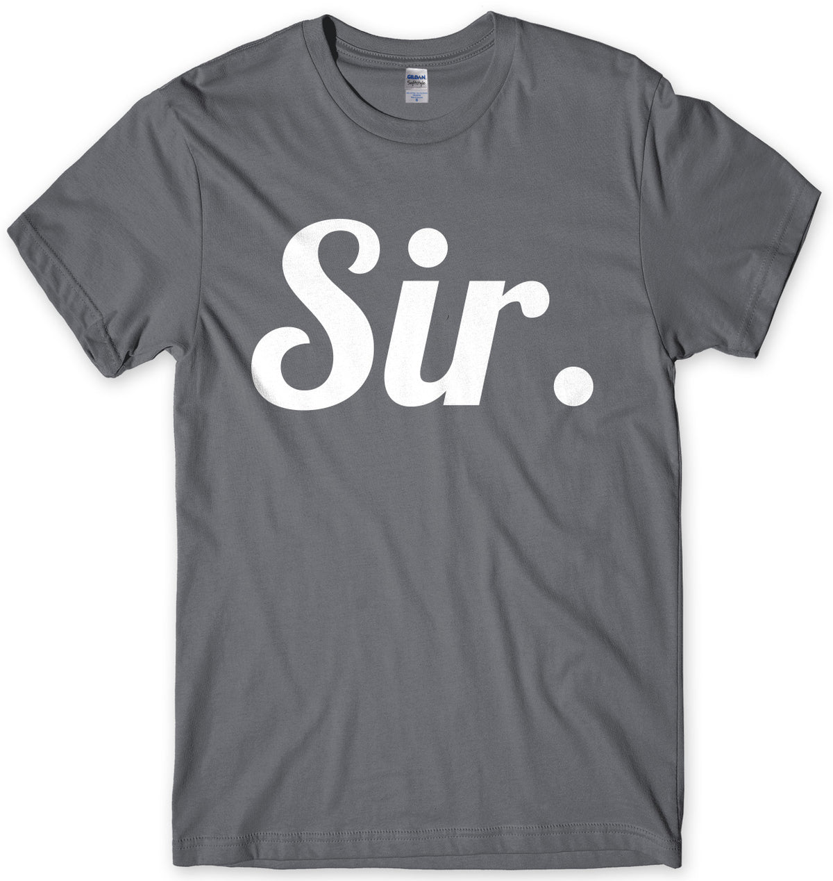 Sir. Mens Unisex T-Shirt