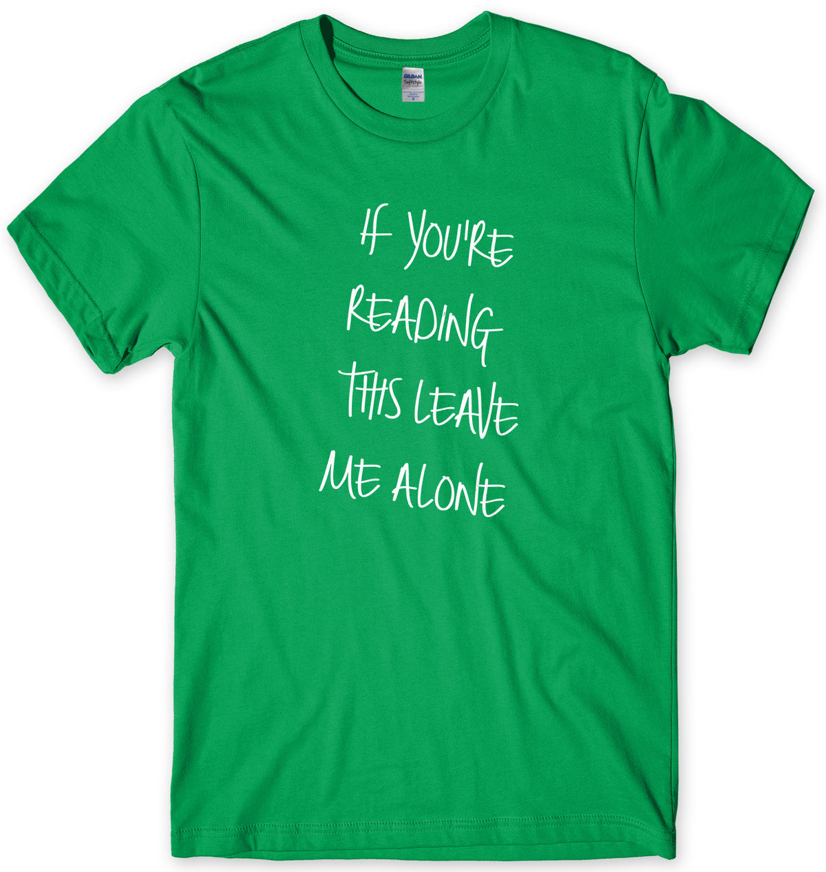If You Are Reading This Leave Me Alone Mens Unisex Style T-Shirt