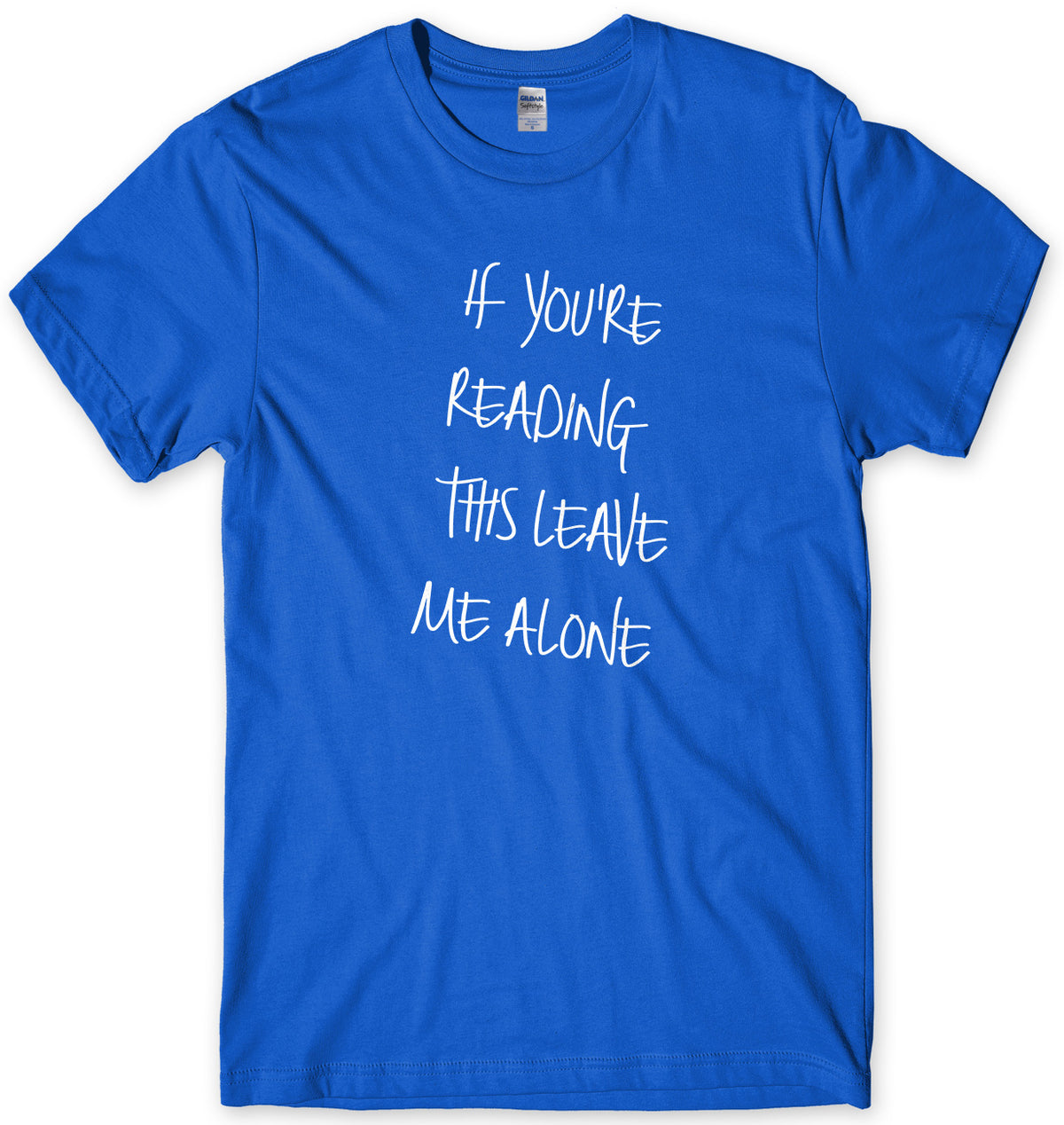 If You Are Reading This Leave Me Alone Mens Unisex Style T-Shirt