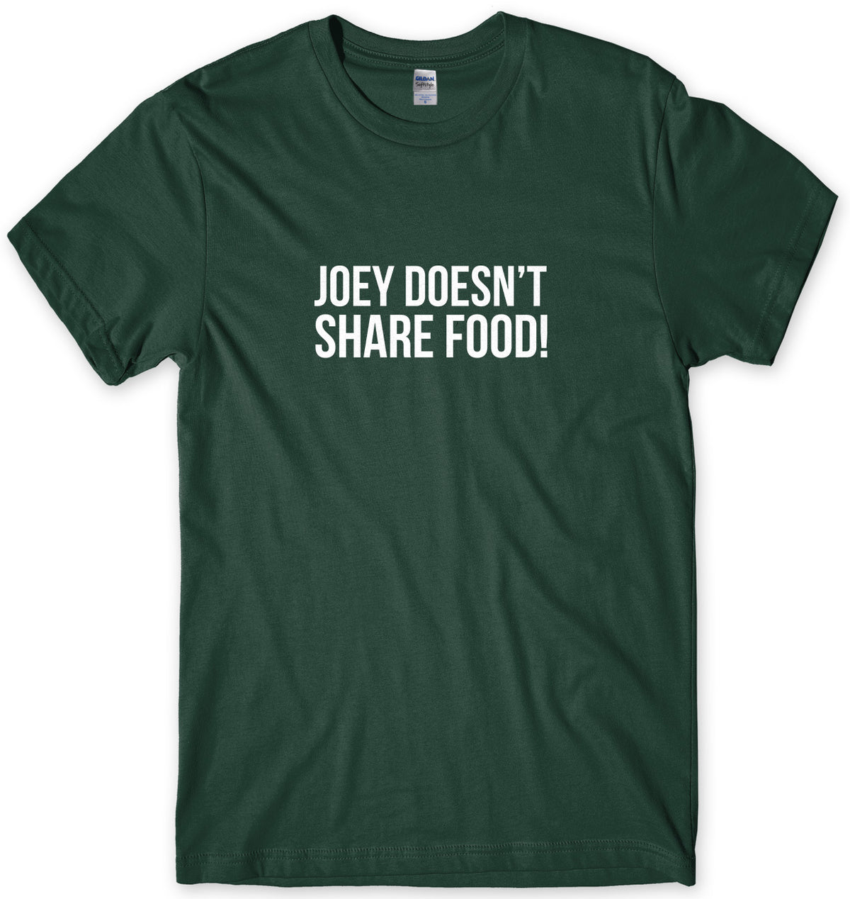 Joey Doesn&#39;t Share Food Mens Unisex T-Shirt