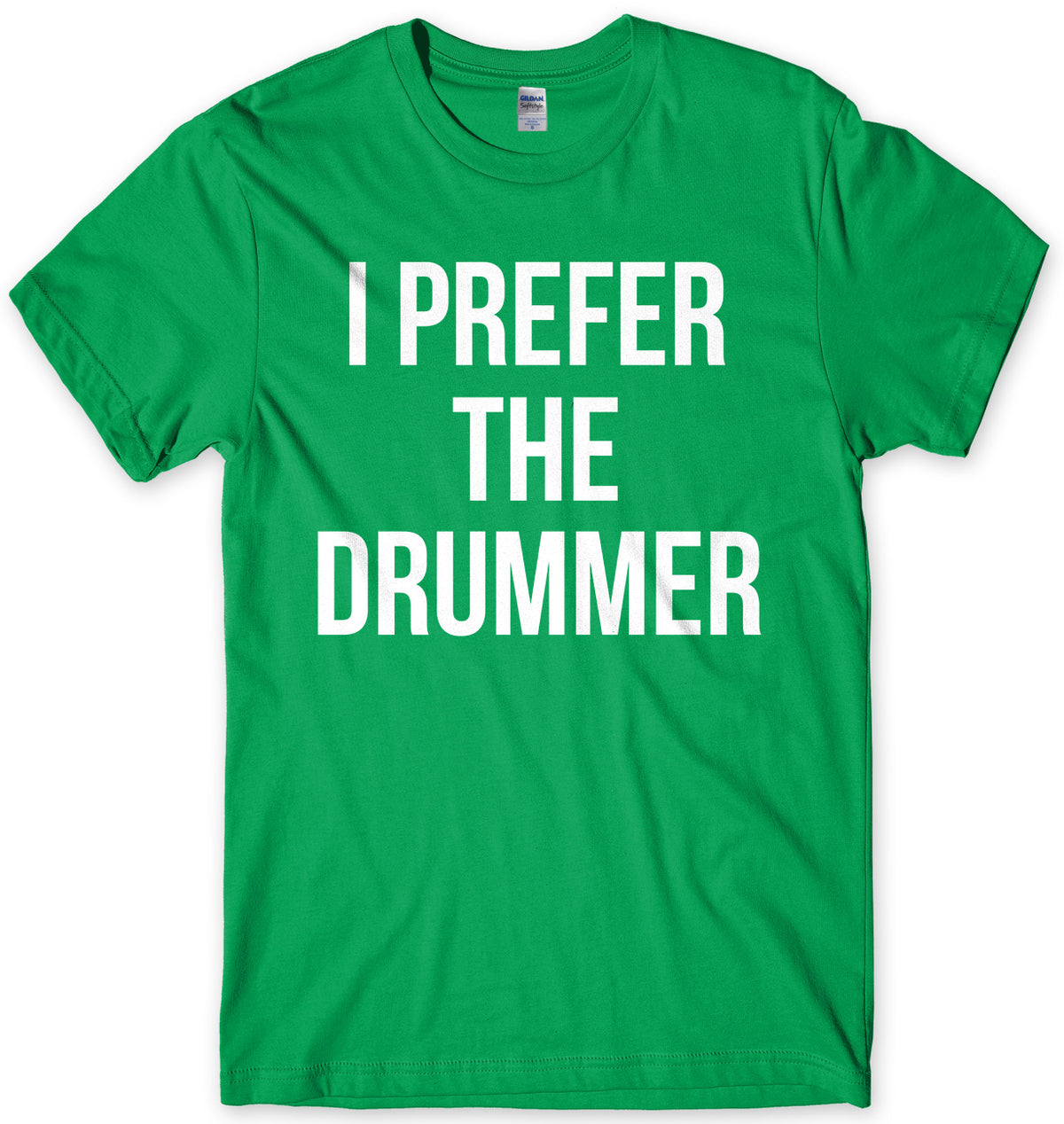 I Prefer The Drummer Mens Unisex T-Shirt