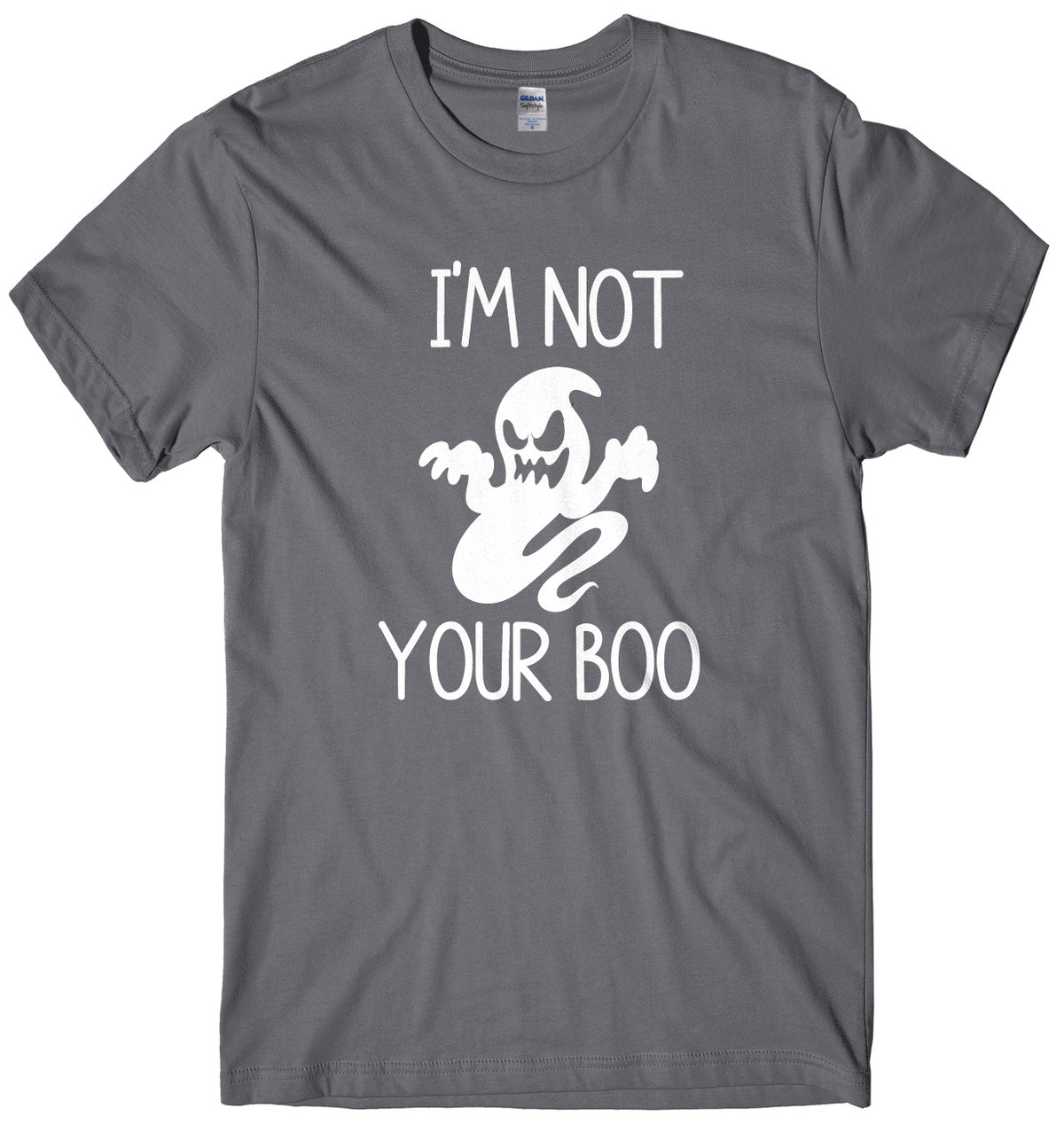 I&#39;m Not Your Boo Mens Unisex Halloween T-Shirt
