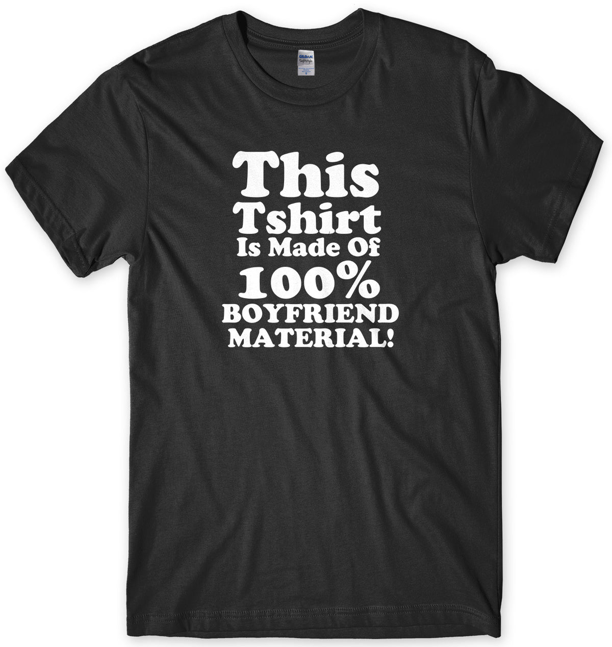 This Tshirt Is Made Of 100% Boyfriend Material Mens Unisex T-Shirt
