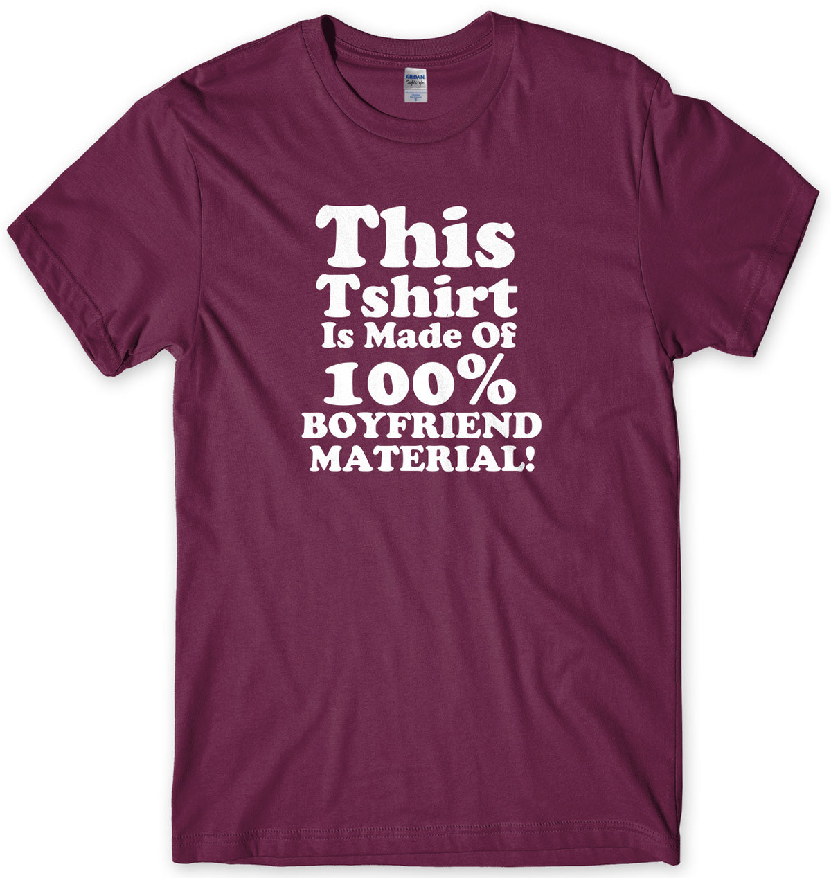 This Tshirt Is Made Of 100% Boyfriend Material Mens Unisex T-Shirt