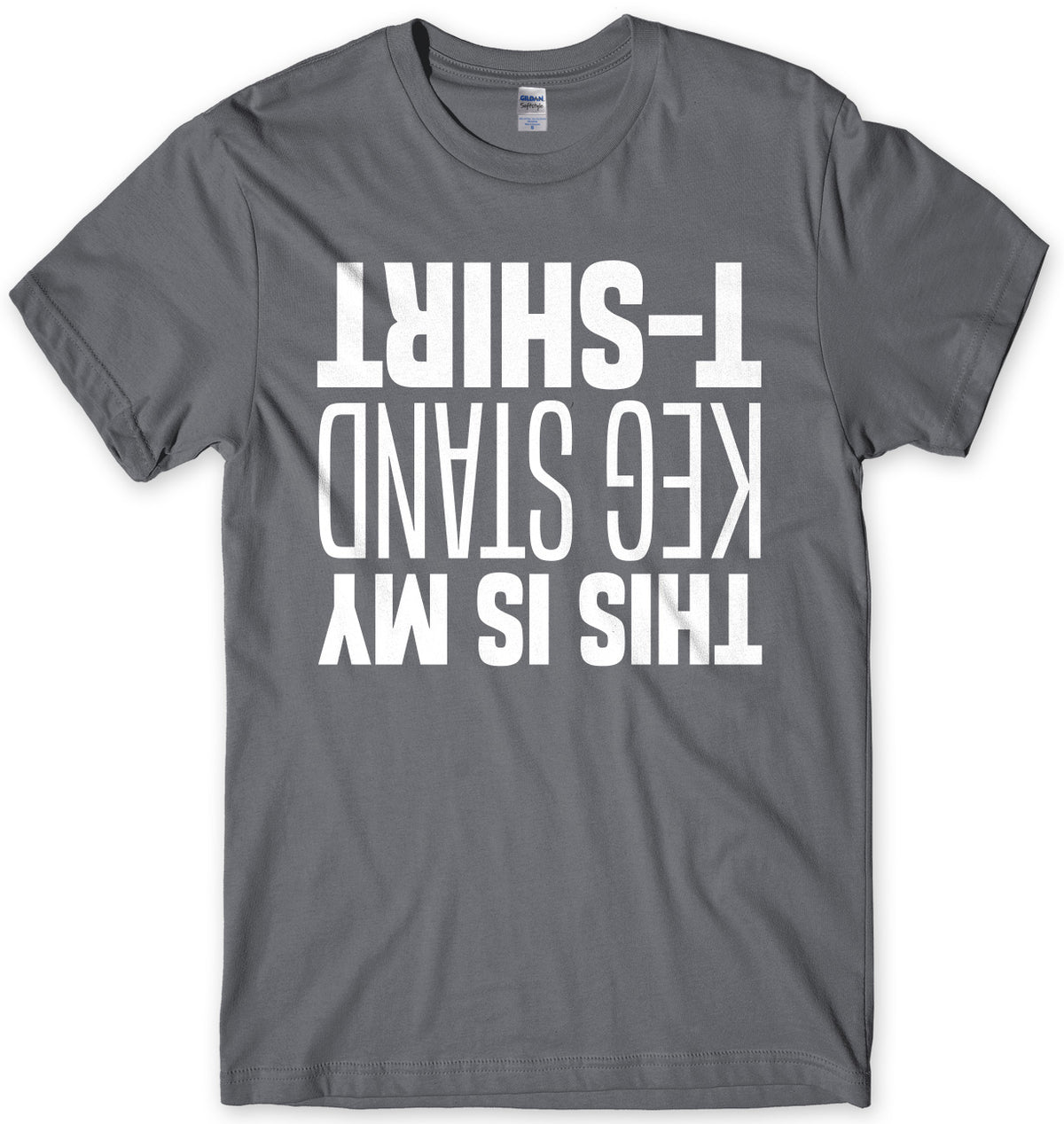 This Is My Keg Stand T-Shirt Mens Unisex T-Shirt