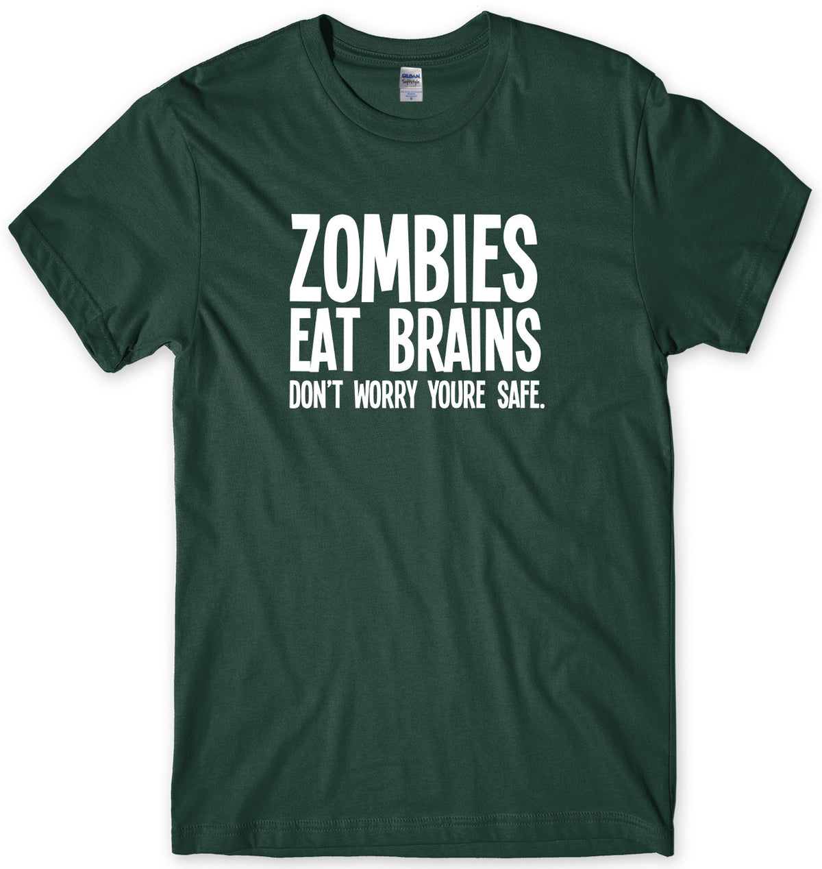 ZOMBIES EAT BRAINS DON&#39;T WORRY YOU&#39;RE SAFE MENS FUNNY UNISEX T-SHIRT
