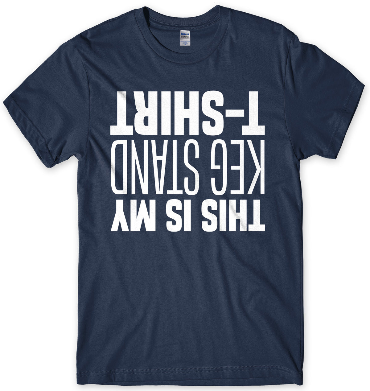 This Is My Keg Stand T-Shirt Mens Unisex T-Shirt