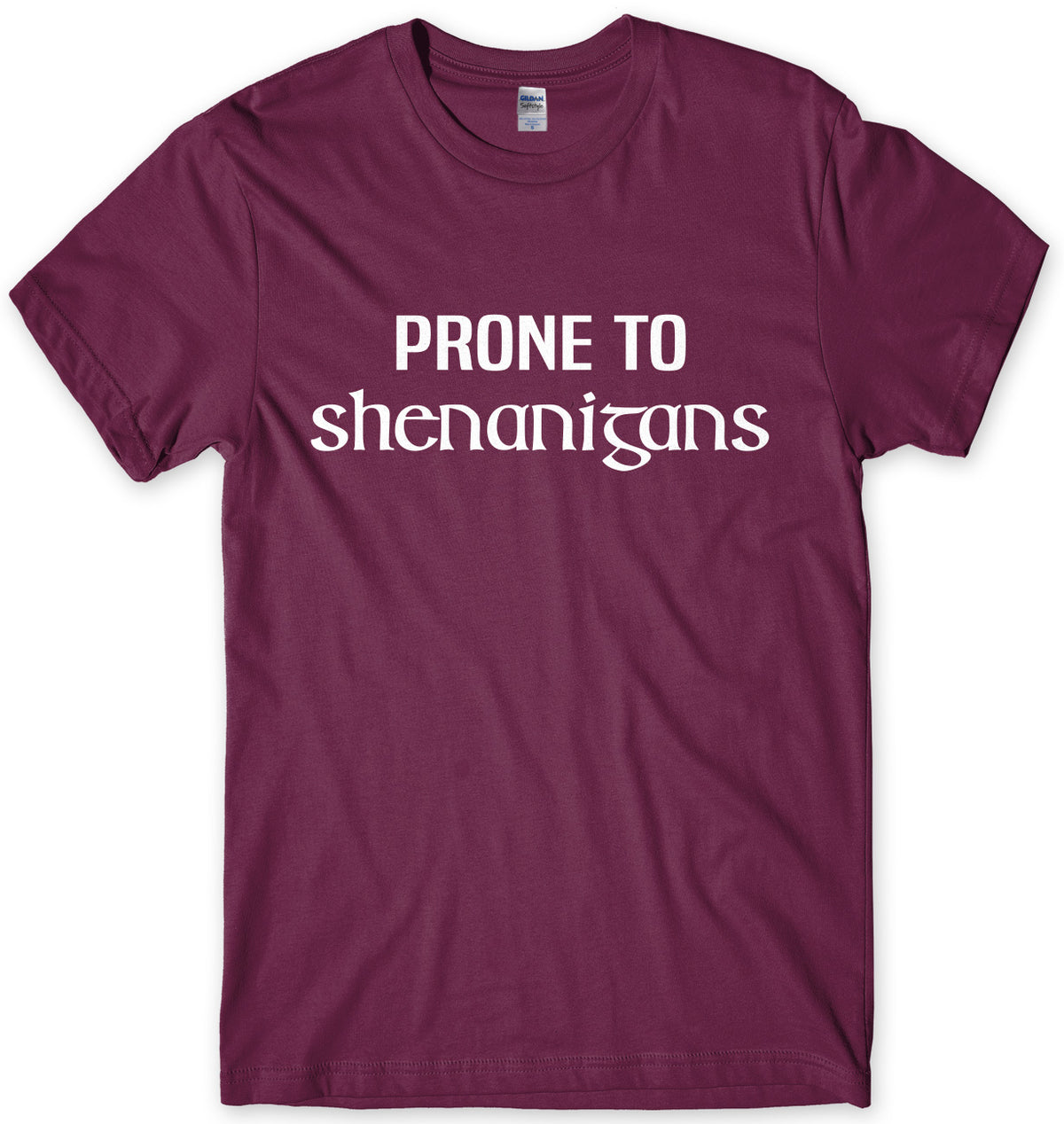 Prone To Shenanigans Mens Unisex T-Shirt