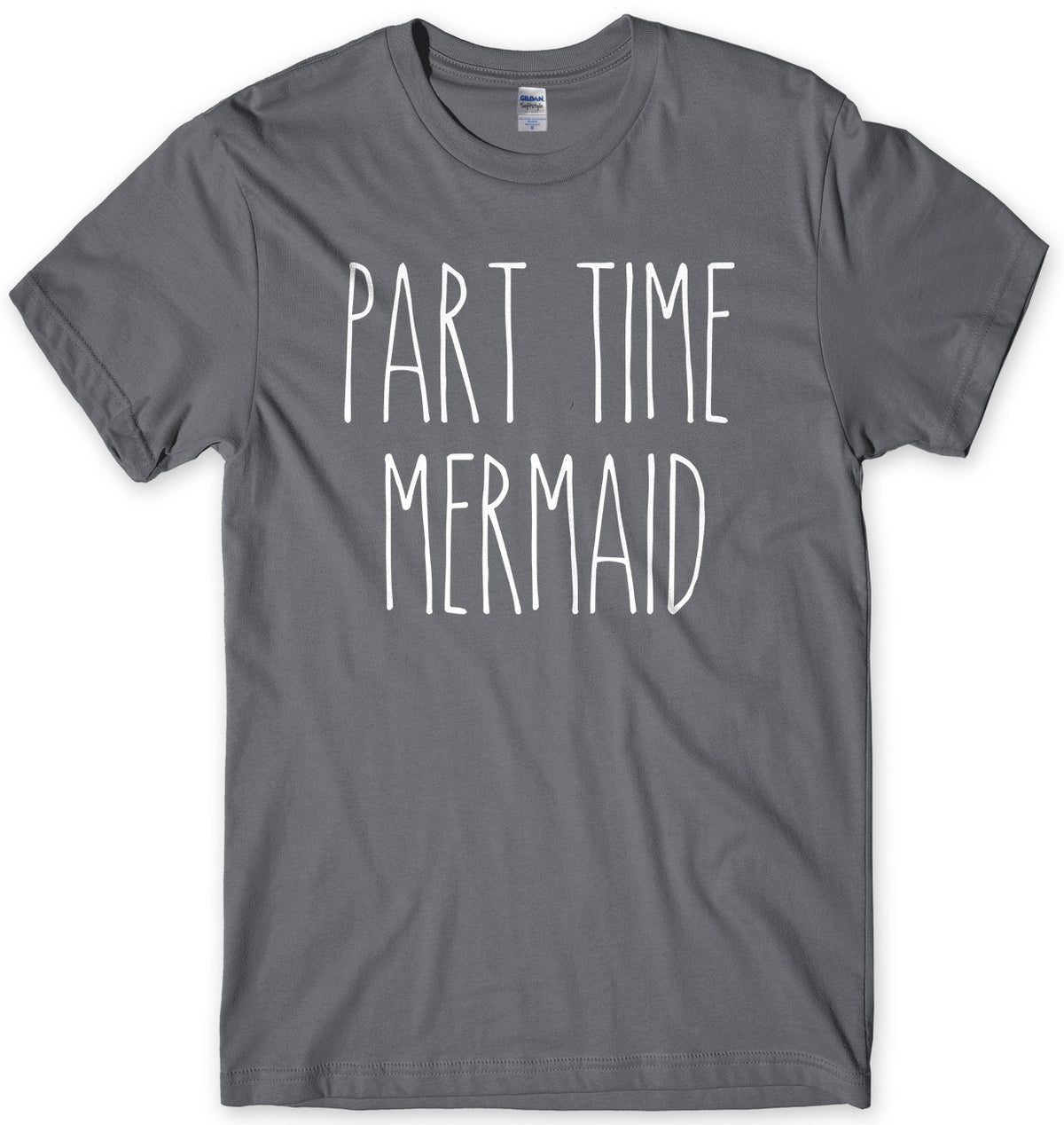 Part Time Mermaid Mens Unisex T-Shirt