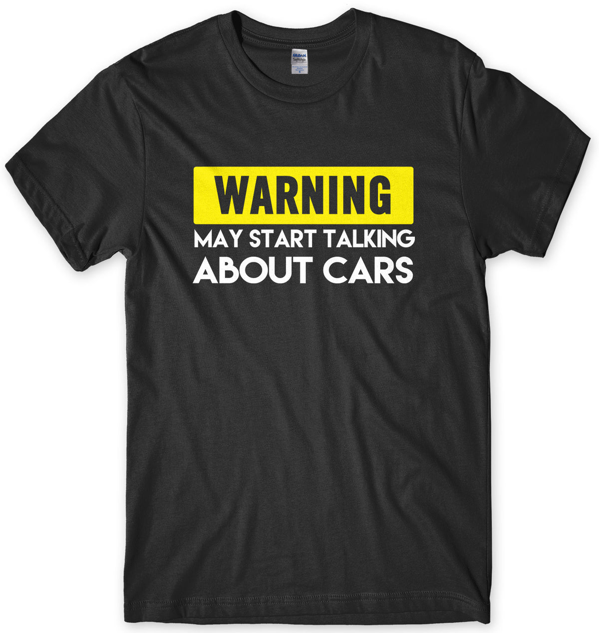 WARNING MAY START TALKING ABOUT CARS MENS FUNNY SLOGAN UNISEX T-SHIRT