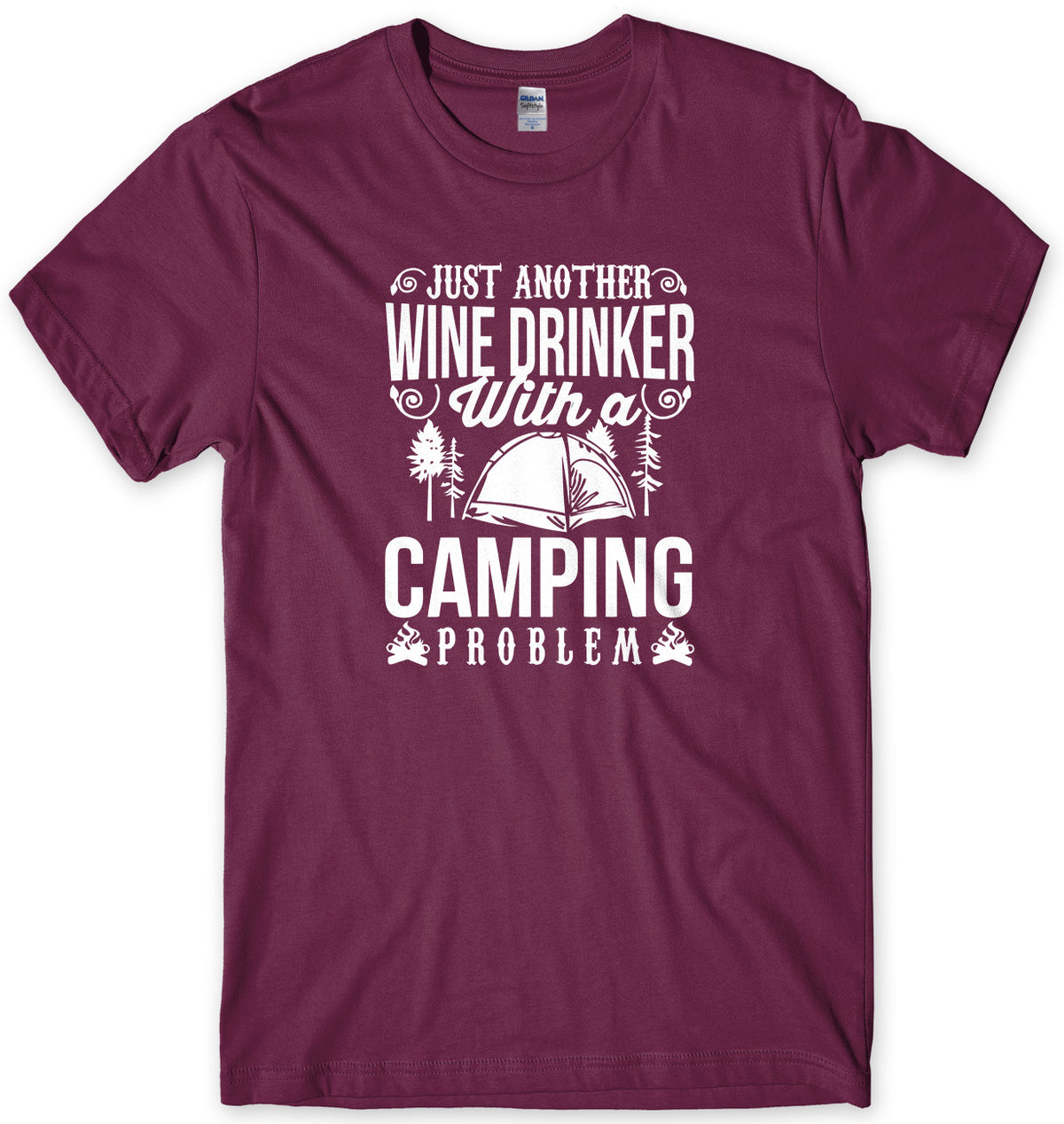 Just Another Wine Drinker With A Camping Problem Mens Unisex T-Shirt