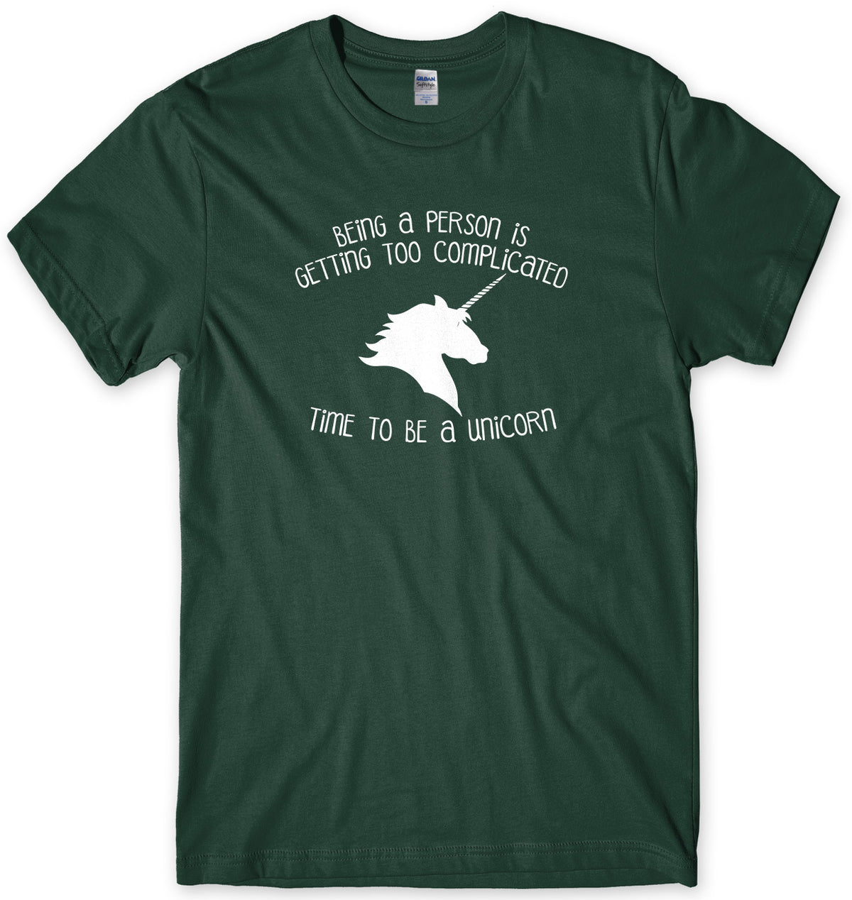 Being A Person Is Getting Too Complicated, Time To Be A Unicorn Mens Unisex Style T-Shirt - StreetSide Surgeons