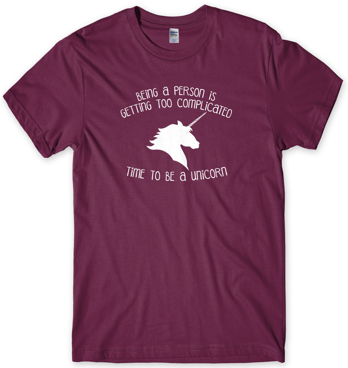 Being A Person Is Getting Too Complicated, Time To Be A Unicorn Mens Unisex Style T-Shirt - StreetSide Surgeons