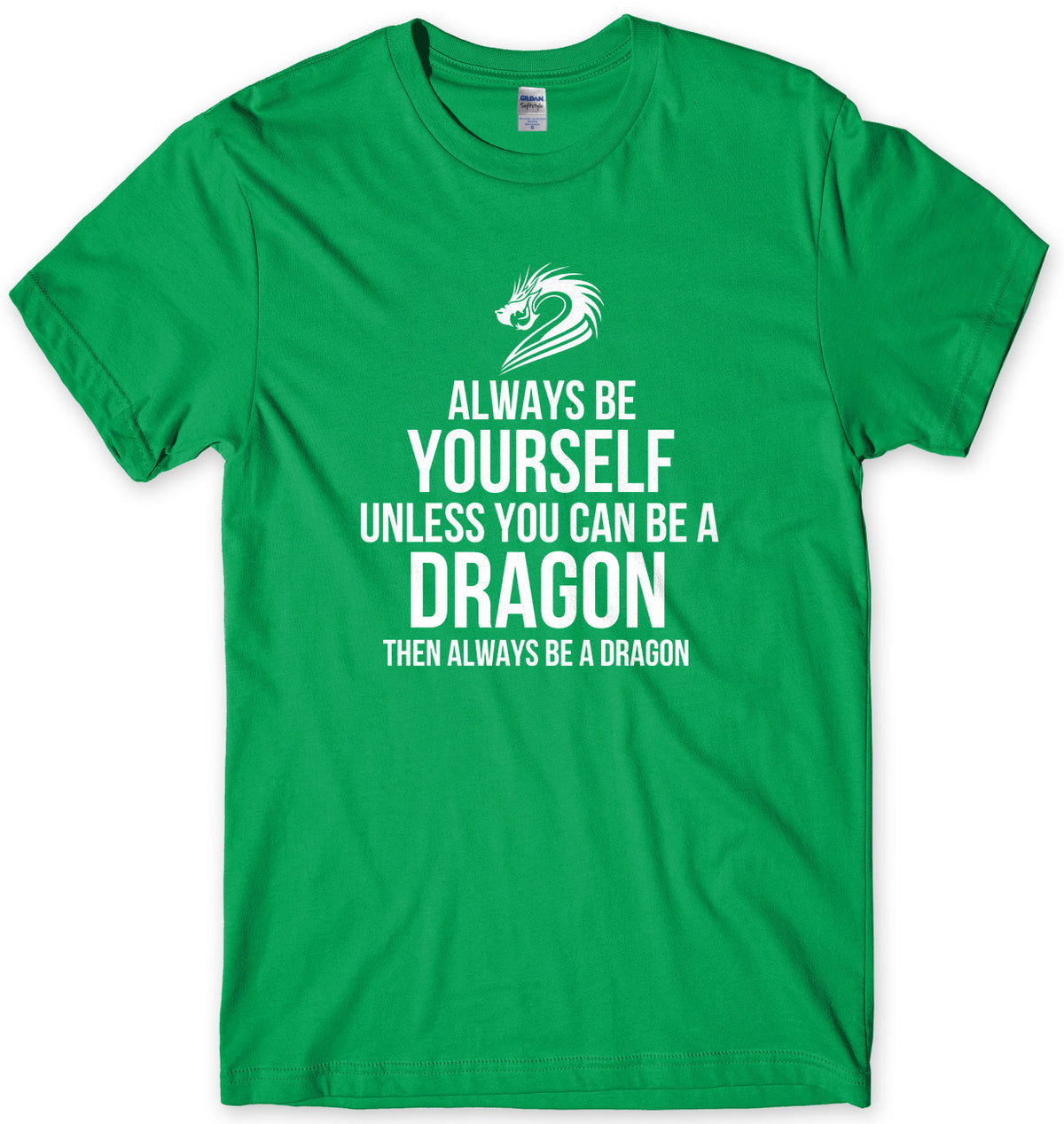 Always Be Yourself Unless You Can Be A Dragon Then Always Be A Dagon Mens Unisex T-Shirt