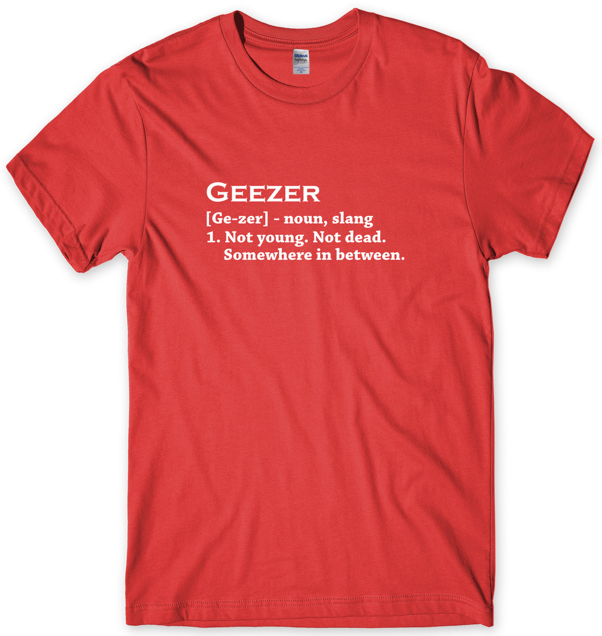GEEZER (GE-ZER) - NOUN MENS FUNNY UNISEX T-SHIRT