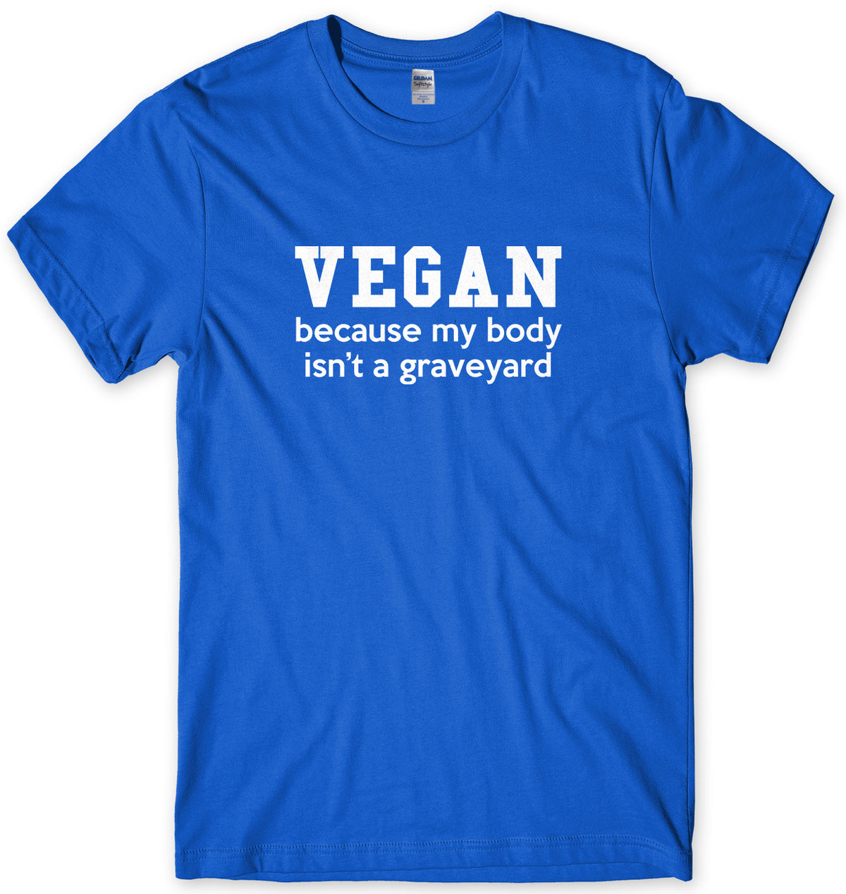 Vegan, Because My Body Isn&#39;t A Graveyard Mens Unisex Style T-Shirt
