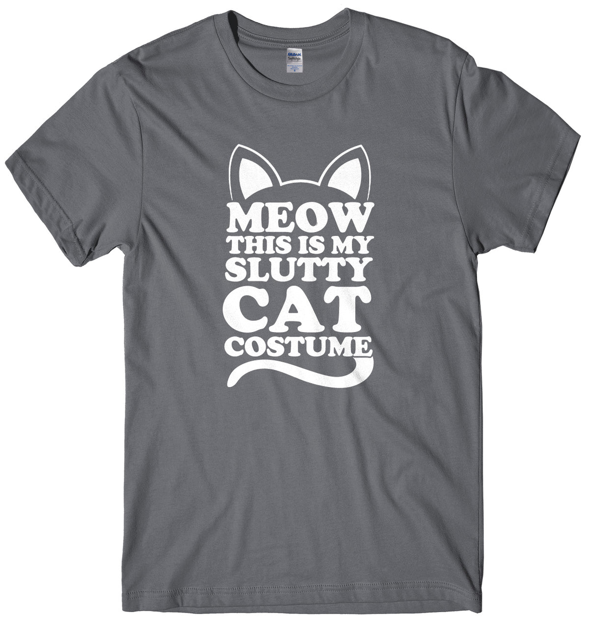 Meow This Is My Slutty Cat Costume Mens Unisex Halloween T-Shirt