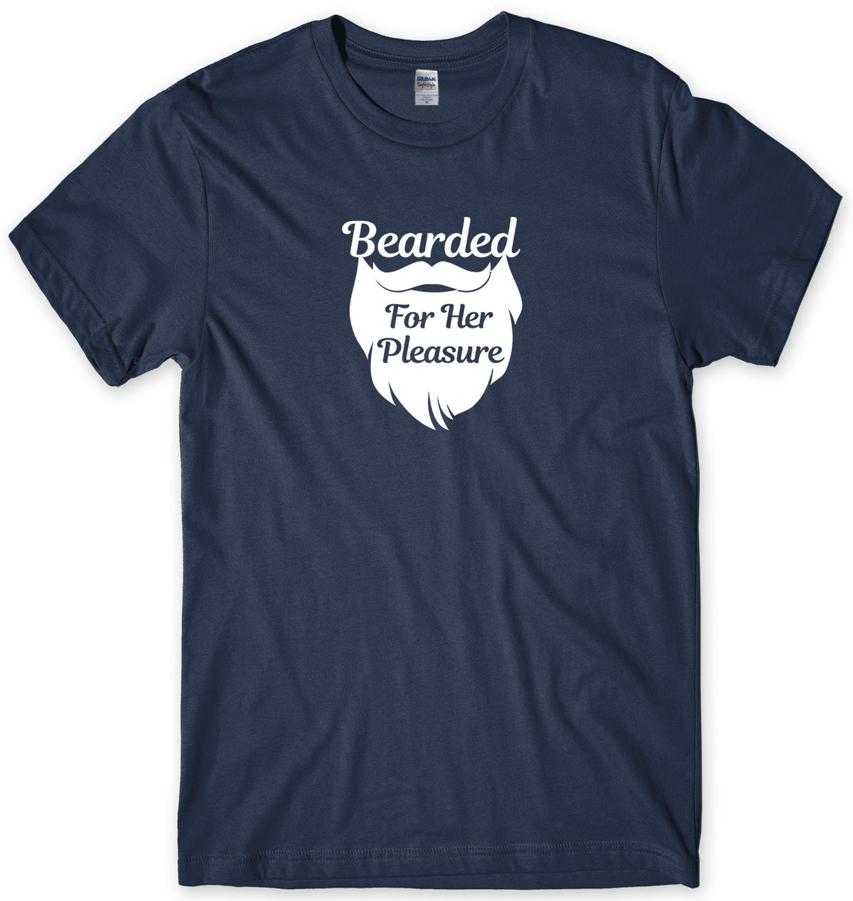 BEARD &amp; MOUSTACHE BEARDED FOR HER PLEASURE MENS FUNNY UNISEX T-SHIRT