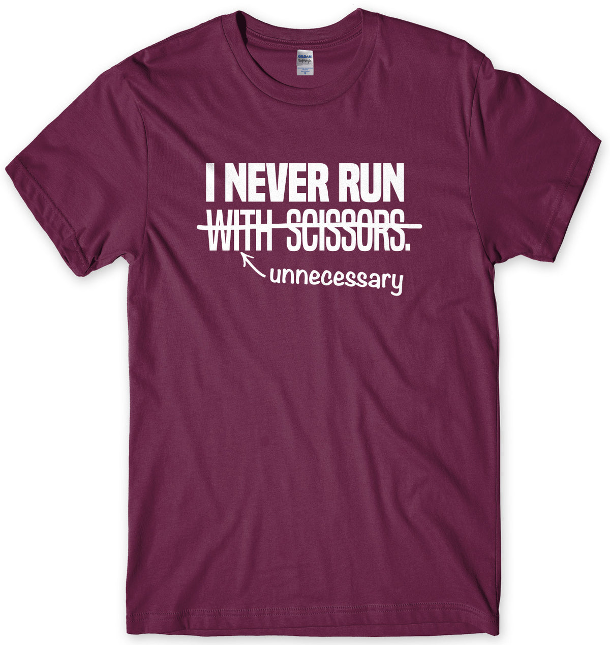I Never Run With Scissors Mens Unisex T-Shirt