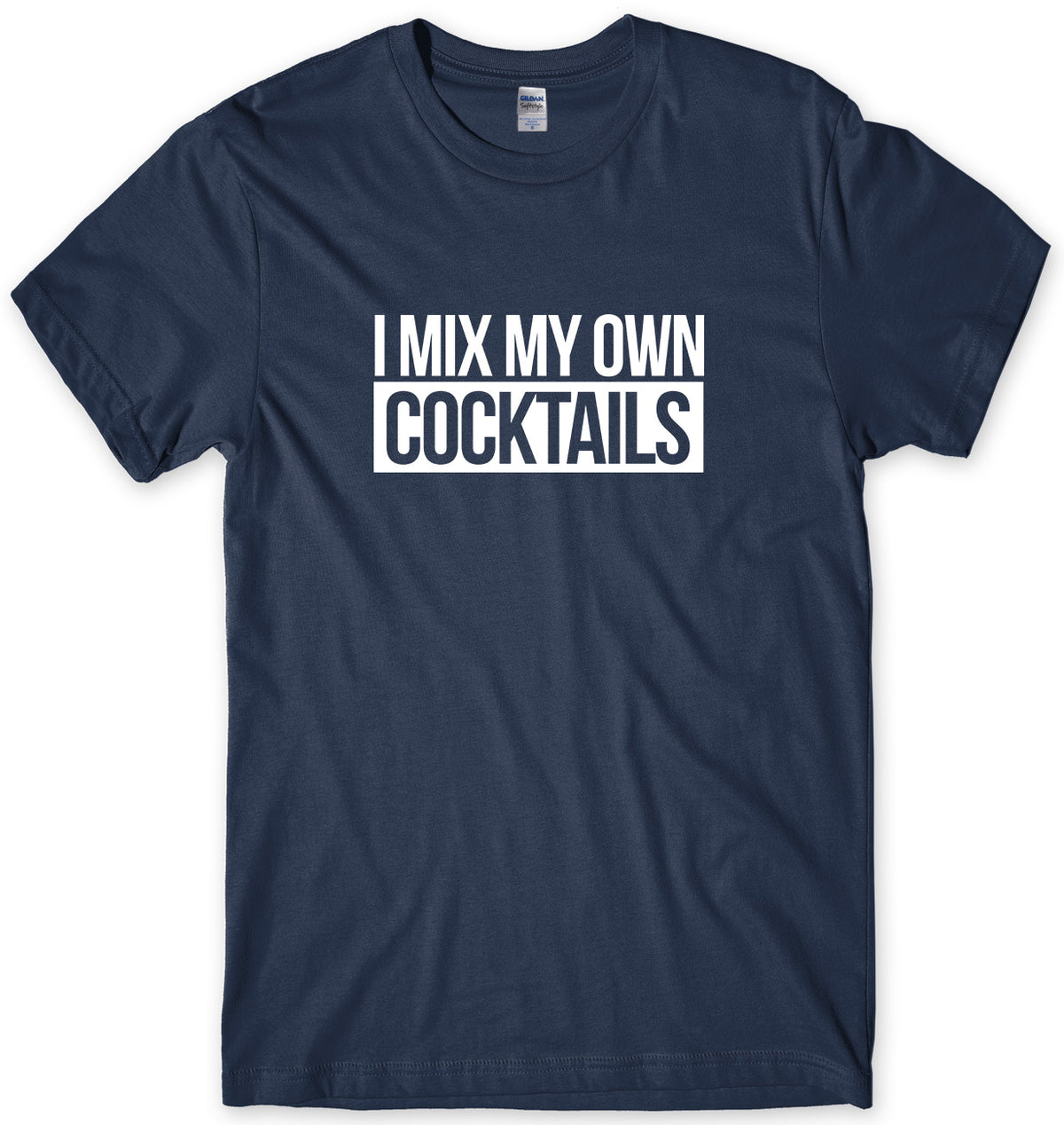 I MIX MY OWN COCKTAILS MENS FUNNY UNISEX T-SHIRT