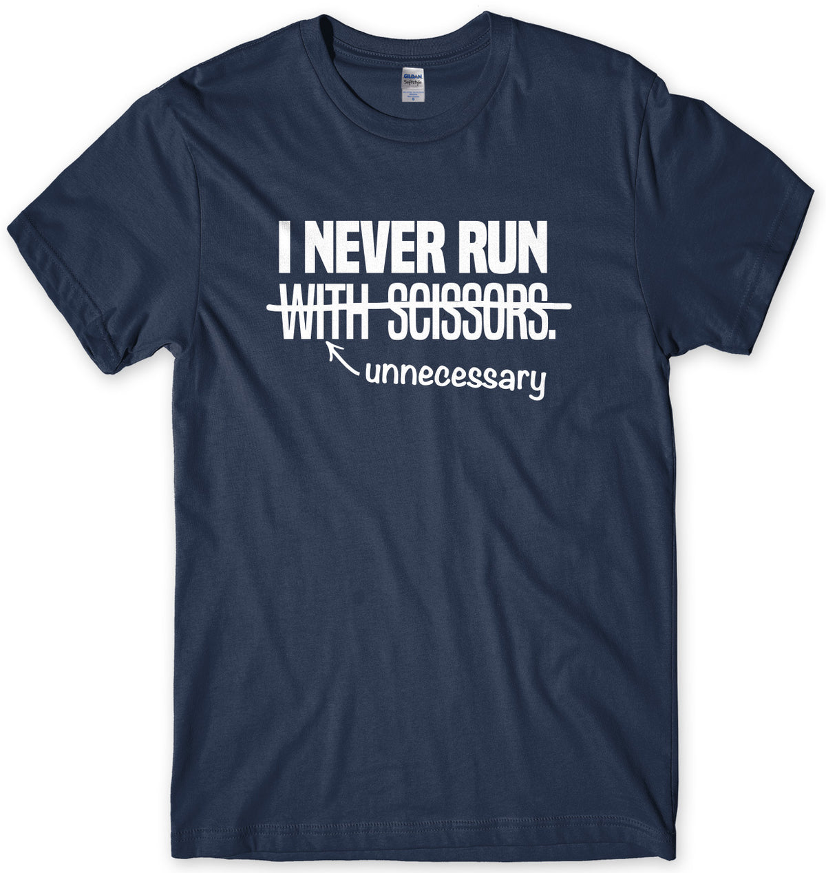 I Never Run With Scissors Mens Unisex T-Shirt