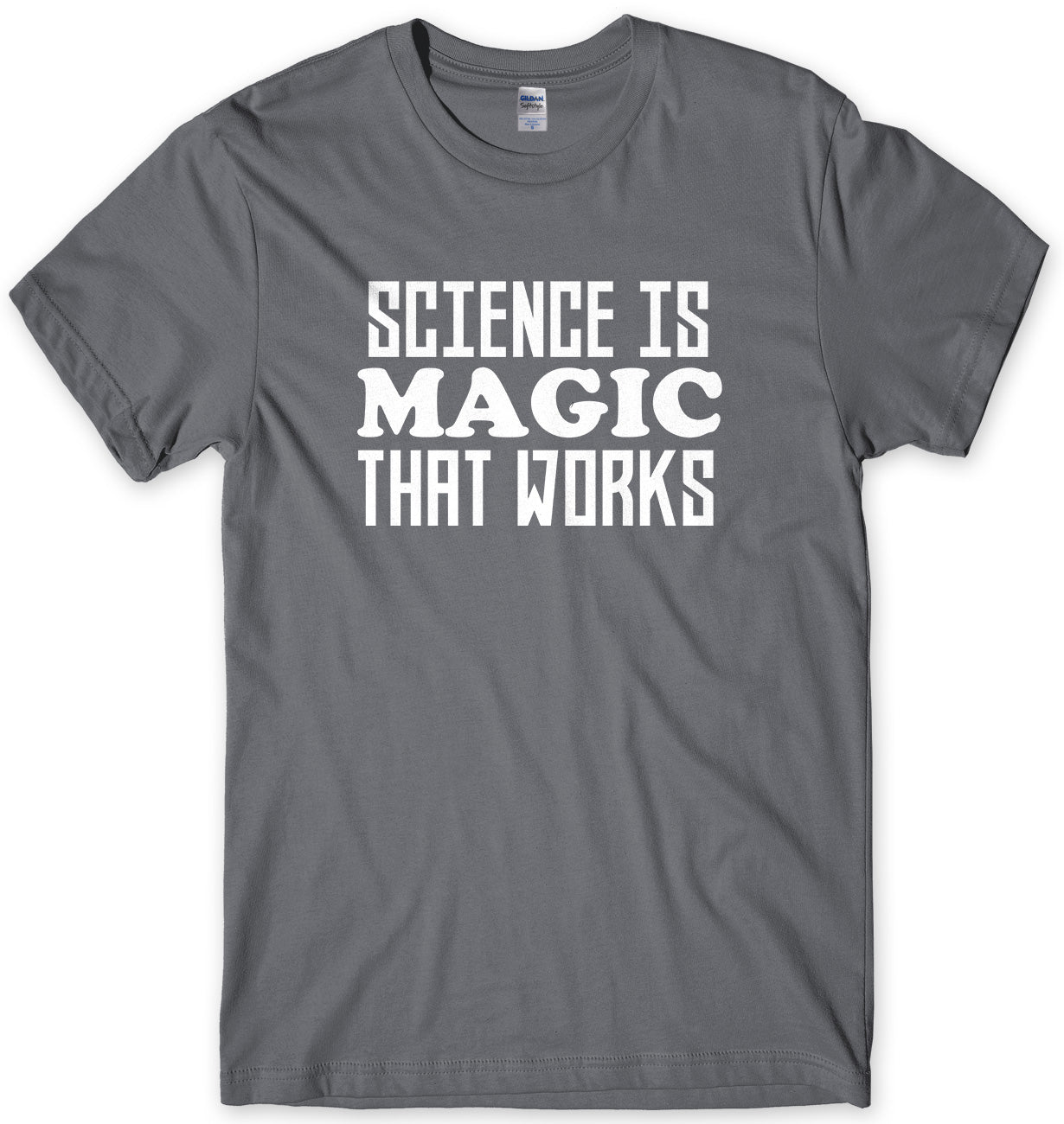 Science Is Magic That Works Mens Unisex T-Shirt