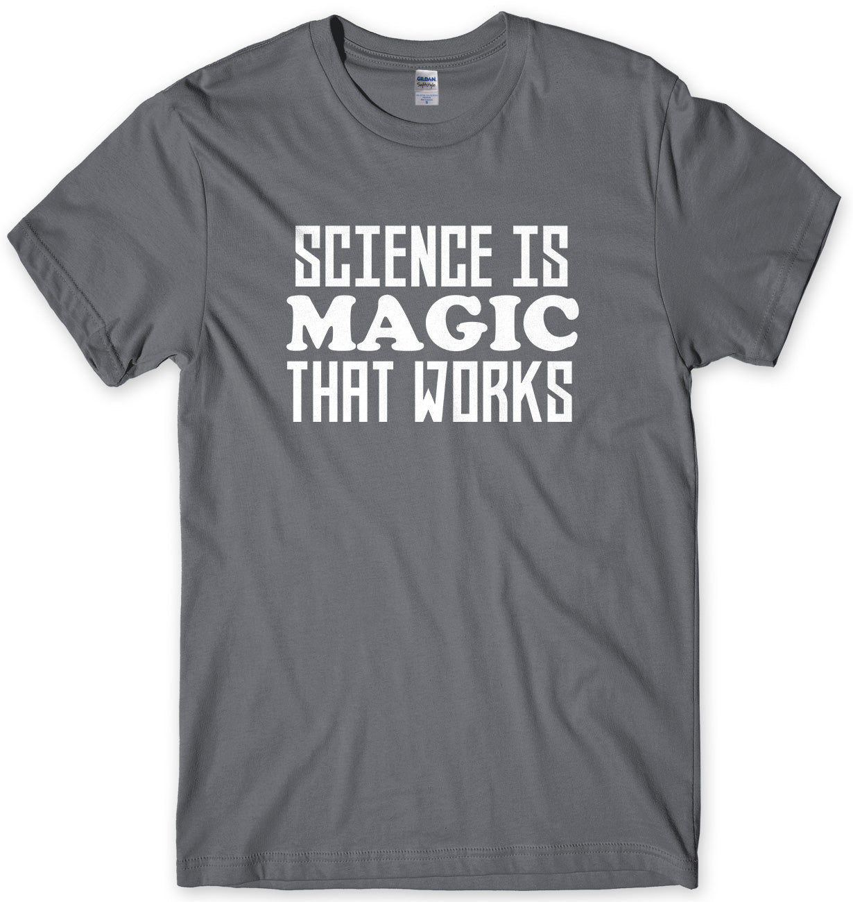 Science Is Magic That Works Mens Unisex T-Shirt