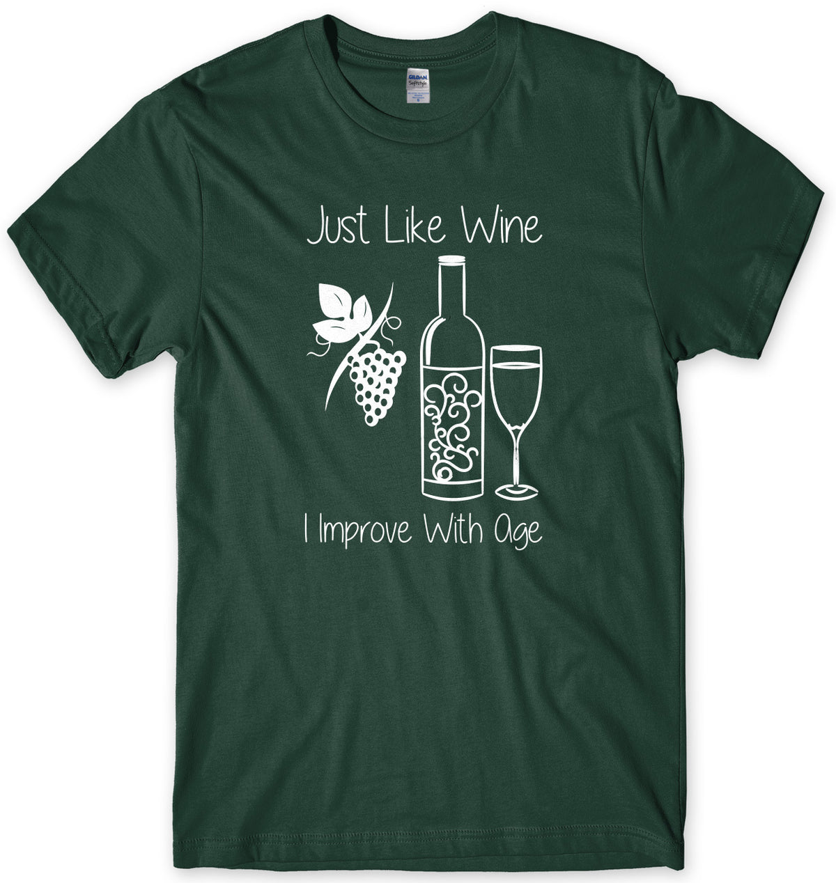 Just like Wine I Improve With Age Mens Unisex T-Shirt