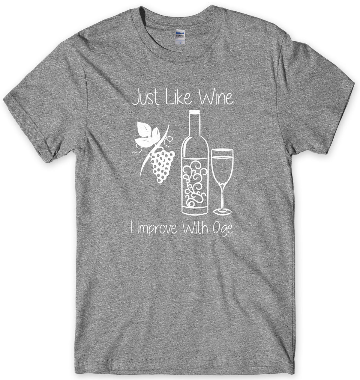 Just like Wine I Improve With Age Mens Unisex T-Shirt