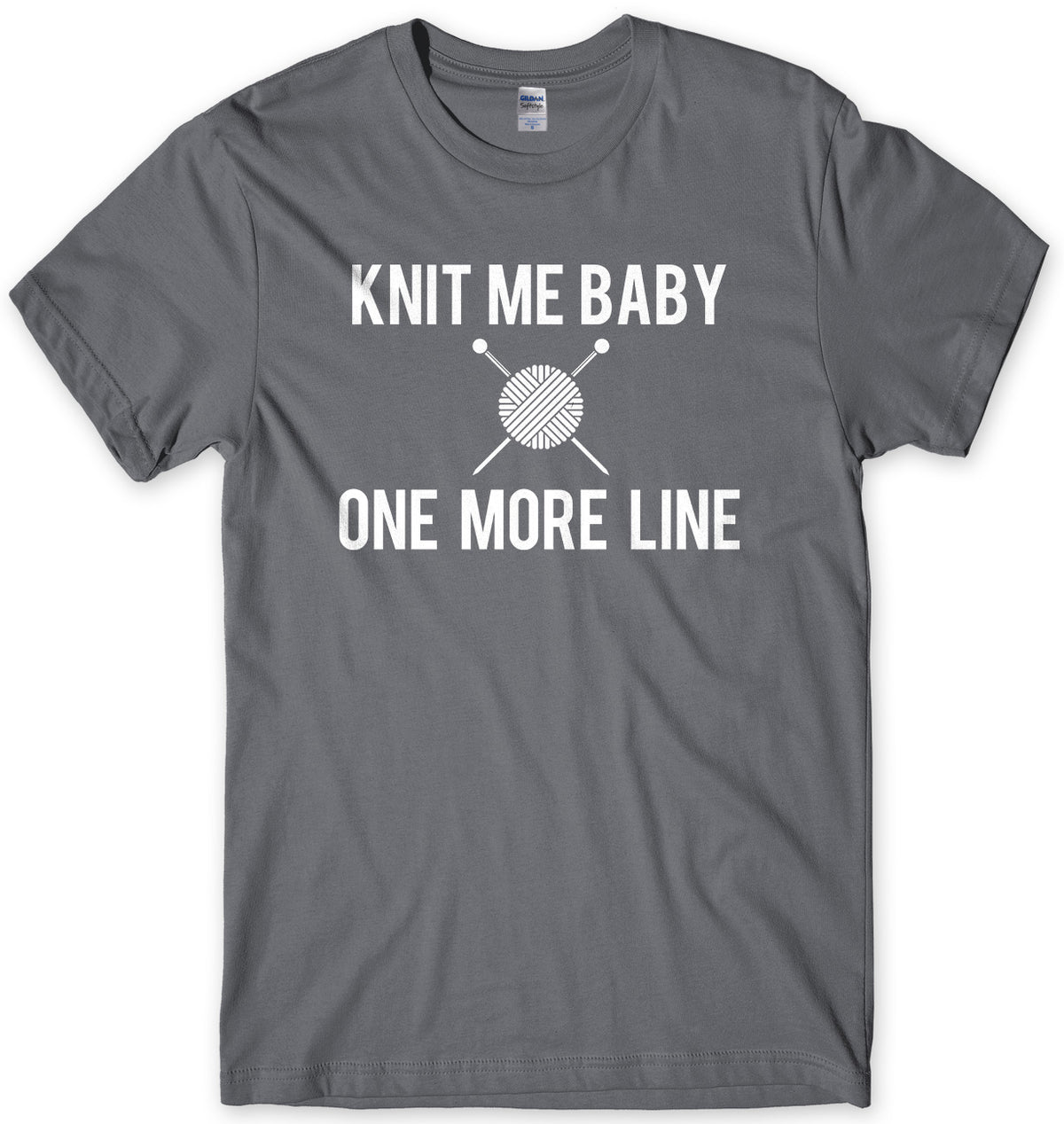 Knit Me Baby One More Line Mens Unisex T-Shirt