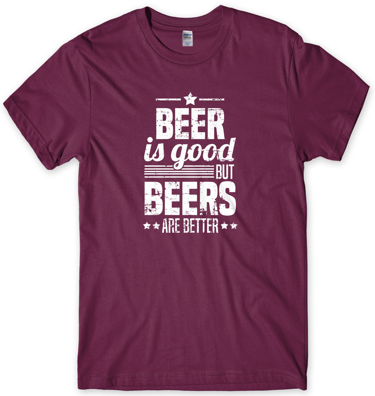 Beer Is Good But Beers Are Better Mens Unisex T-Shirt