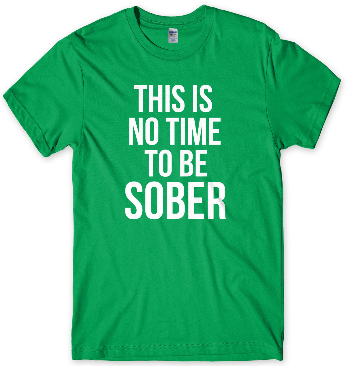 This Is No Time To Be Sober Mens Unisex T-Shirt
