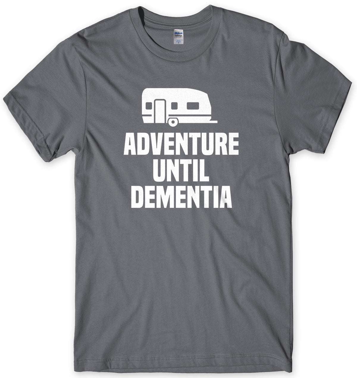 Adventure Until Dementia Mens Unisex T-Shirt