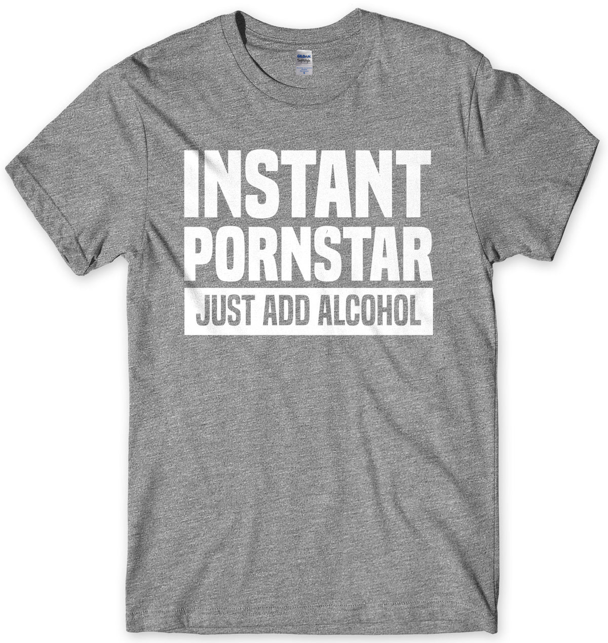 Instant Pornstar Just Add Alcohol Mens Unisex T-Shirt