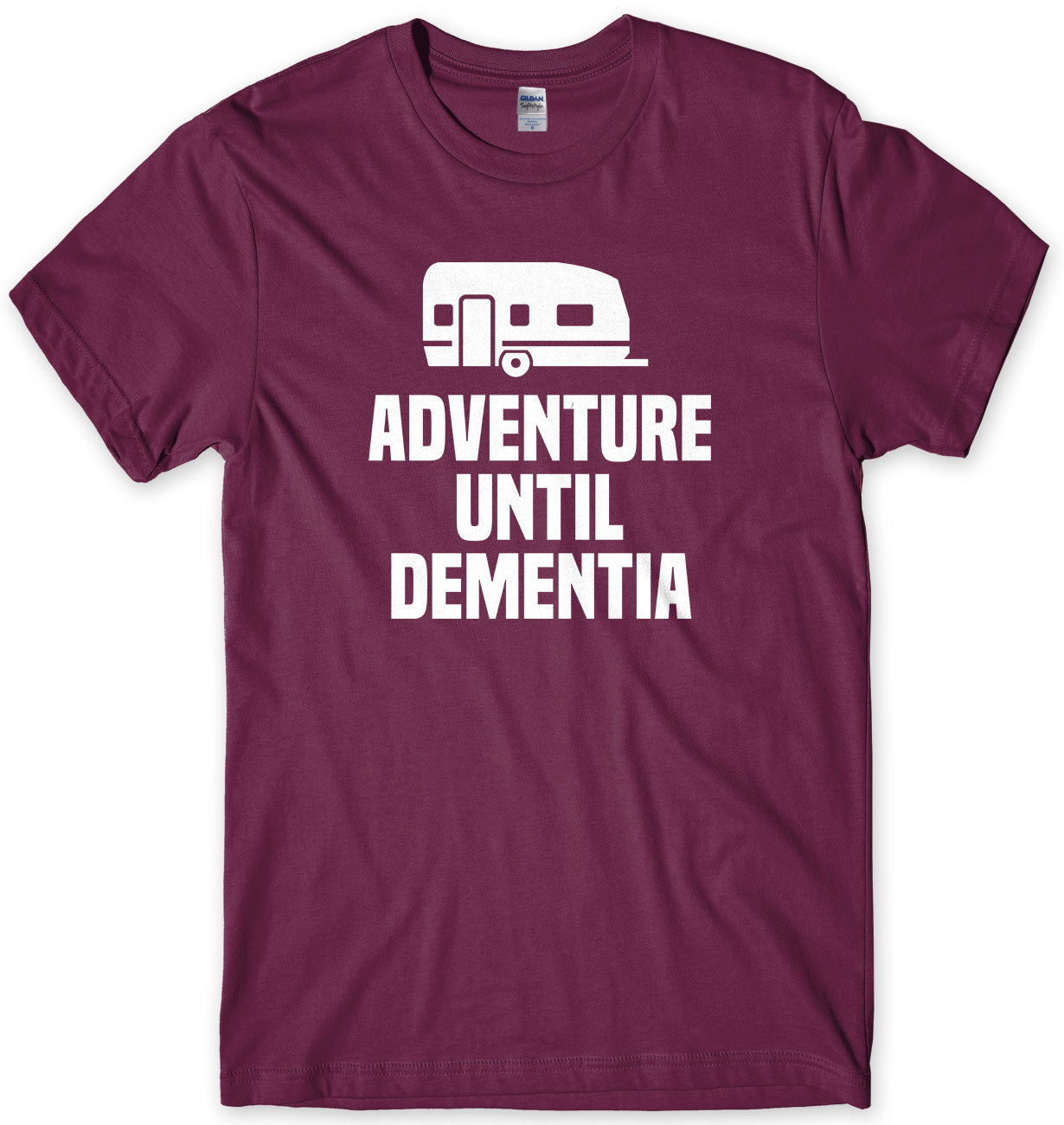 Adventure Until Dementia Mens Unisex T-Shirt