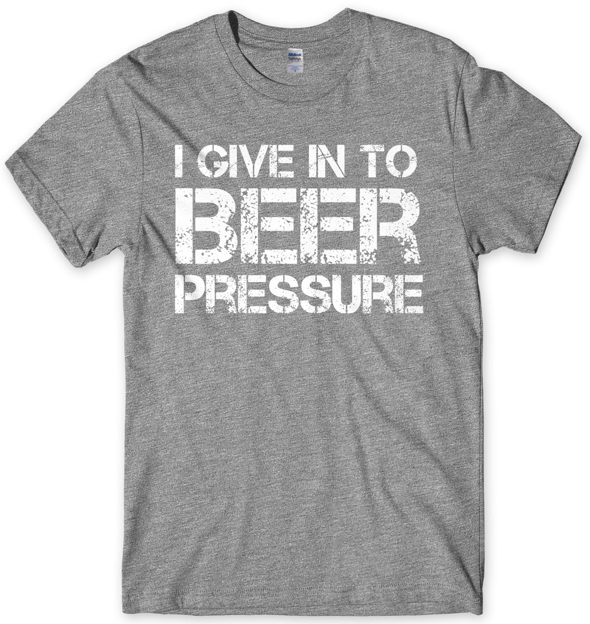 I Give In To Beer Pressure Mens Unisex T-Shirt