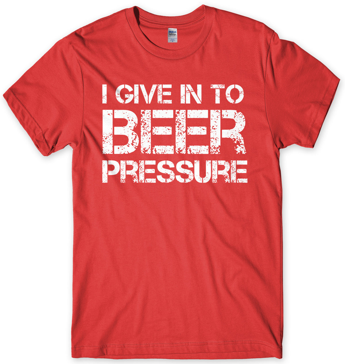 I Give In To Beer Pressure Mens Unisex T-Shirt