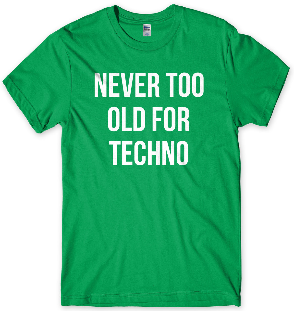 Never Too Old For Techno Mens Unisex T-Shirt