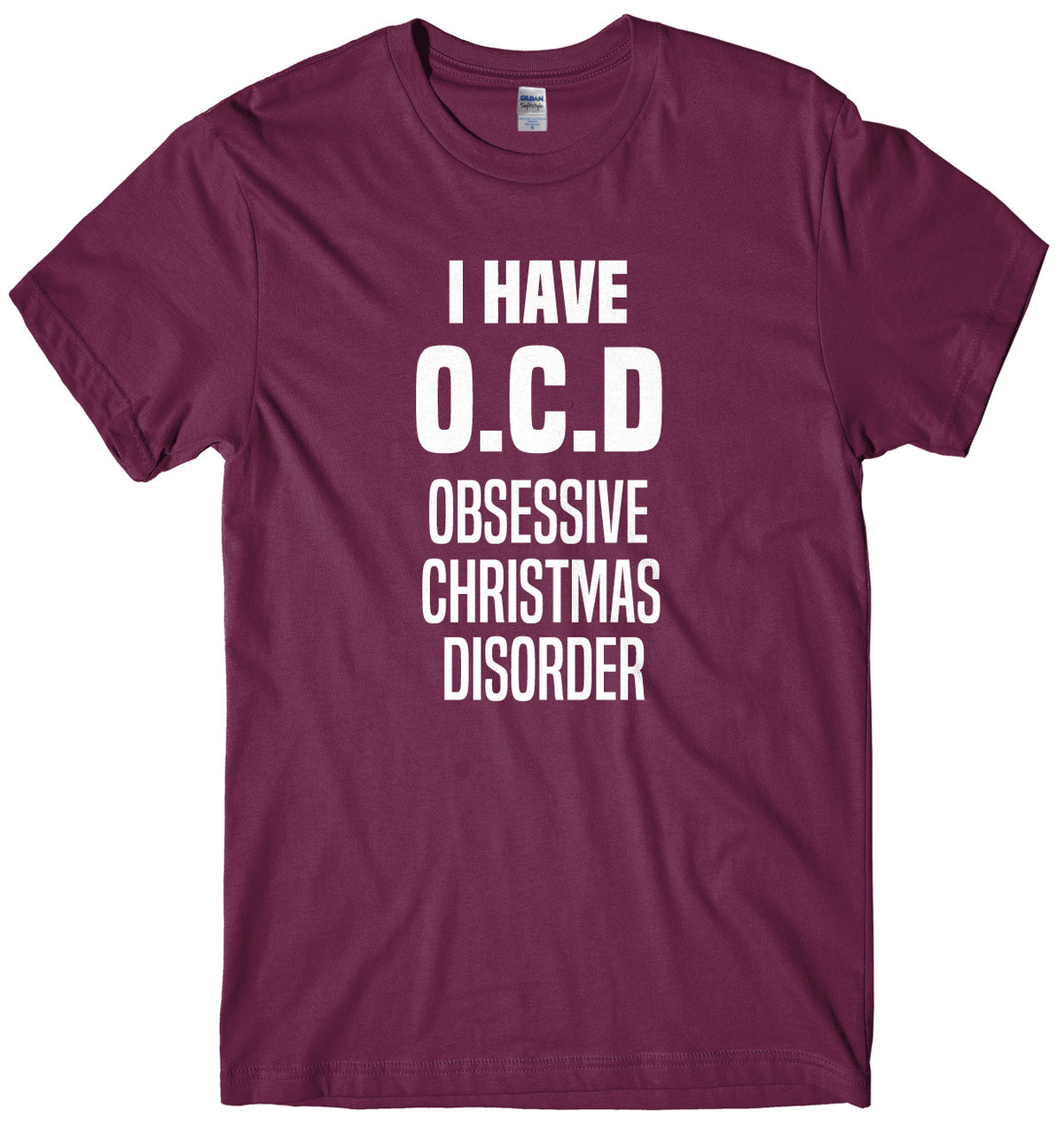 I Have O.C.D Obsessive Christmas Disorder Mens Unisex Christmas T-Shirt
